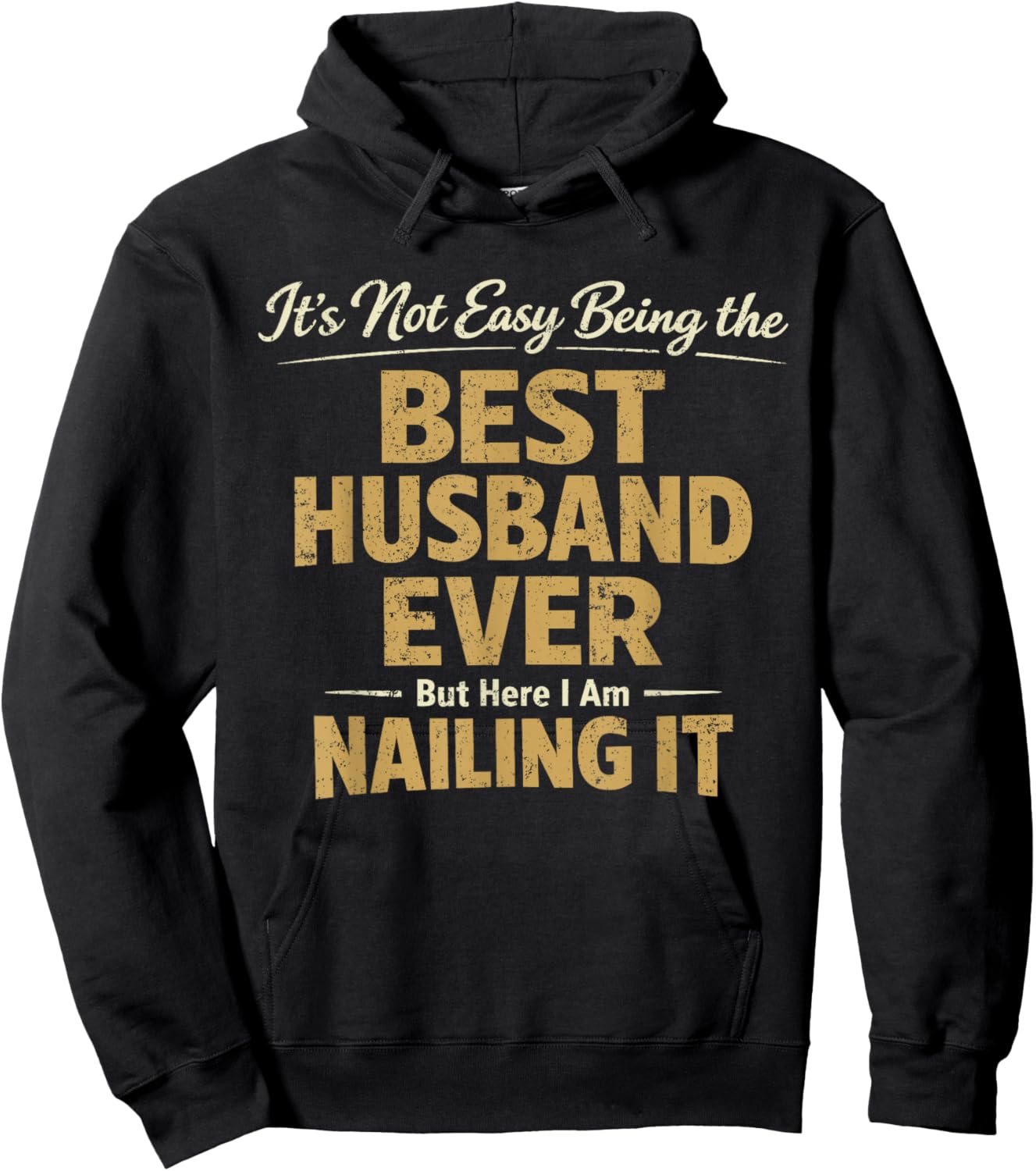Its Not Easy Being the Best Husband Ever Funny Husband Wife Hoodie - Hoodie | Black