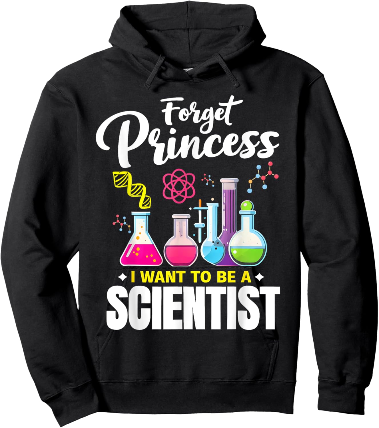 forget princess i want to be a scientist Funny STEM Girls Hoodie - Hoodie | Black