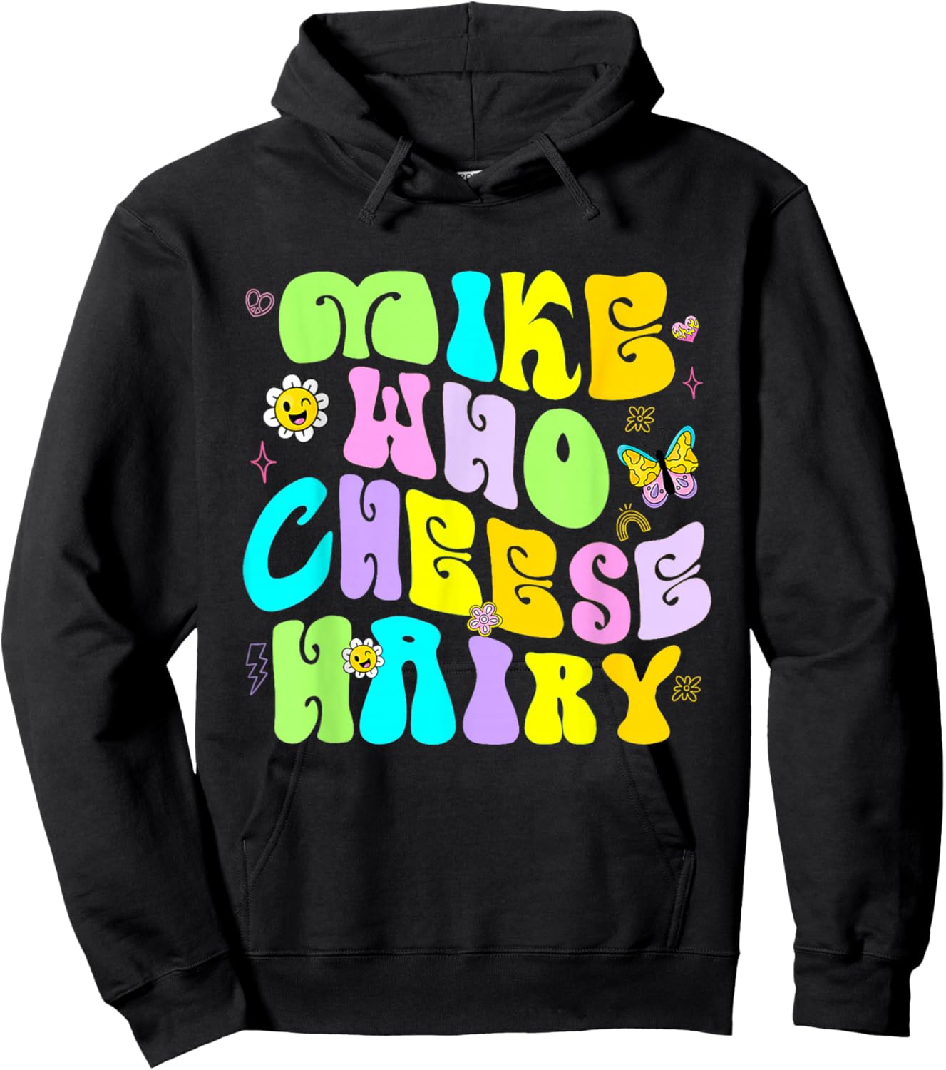 Funny Mike Who Cheese Hairy Inappropriate Dirty Adult Humor Hoodie - Hoodie | Black
