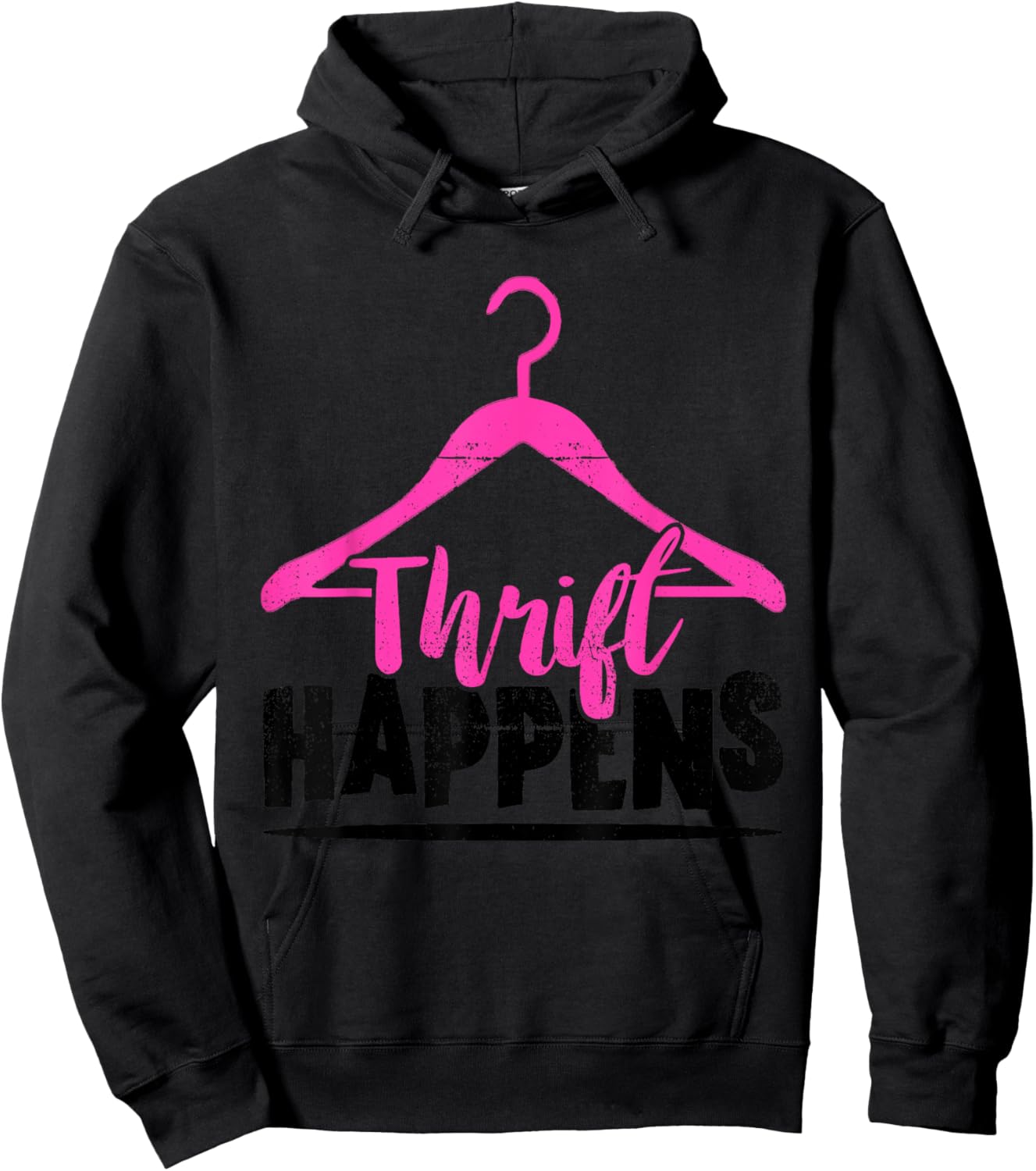 Thrift Store Thrift Happens Thrifting Shopping Thrifter Hoodie - Hoodie | Black