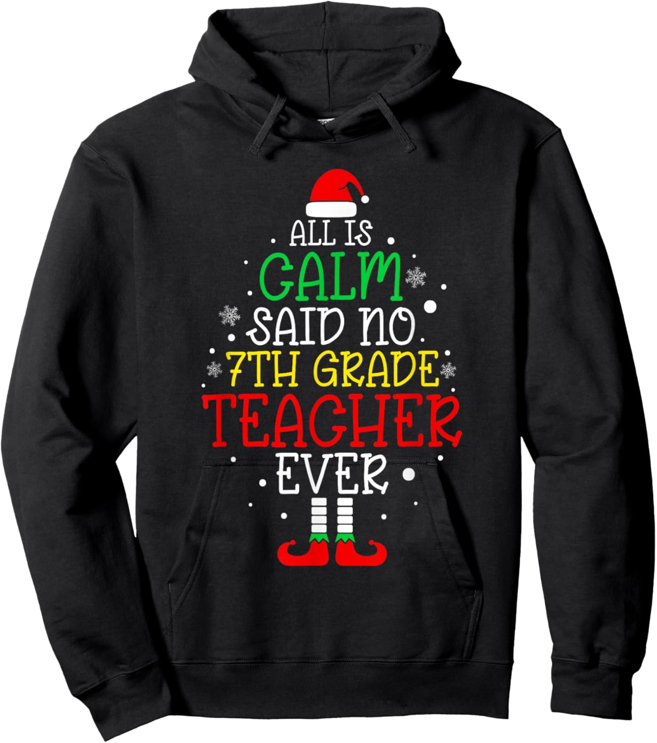 All Is Calm Said No 7th Grade Teacher Ever Christmas Teacher Hoodie - Hoodie | Black