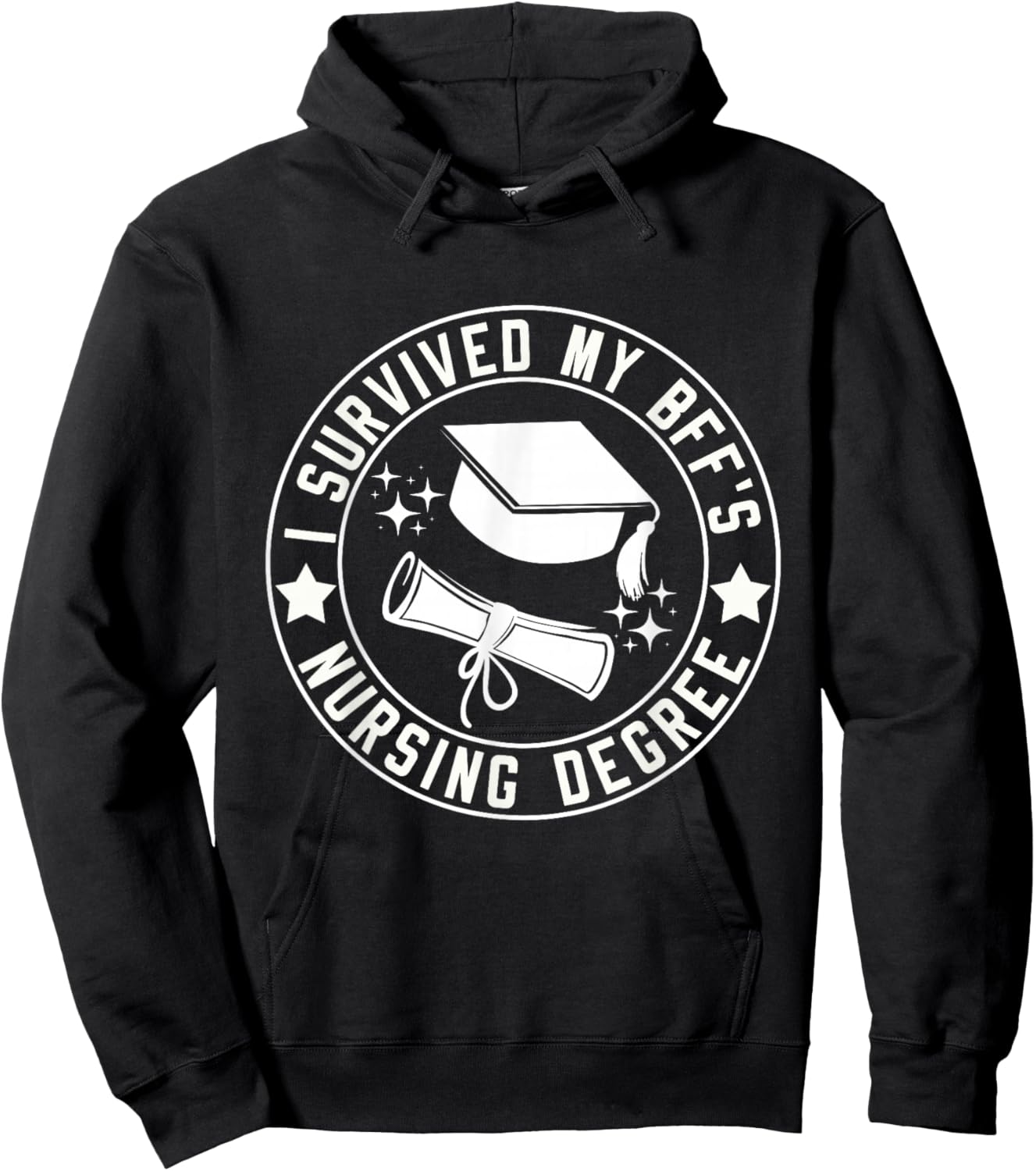 I Survived My BFF's Nursing Degree School Graduation Hoodie - Hoodie | Black