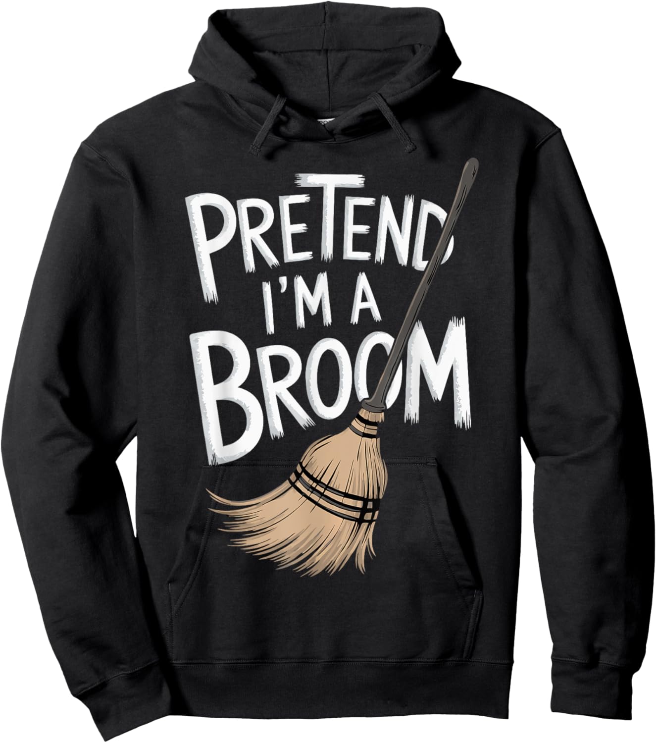 Pretend I'm A Broom Hoodie - Hoodie | Black