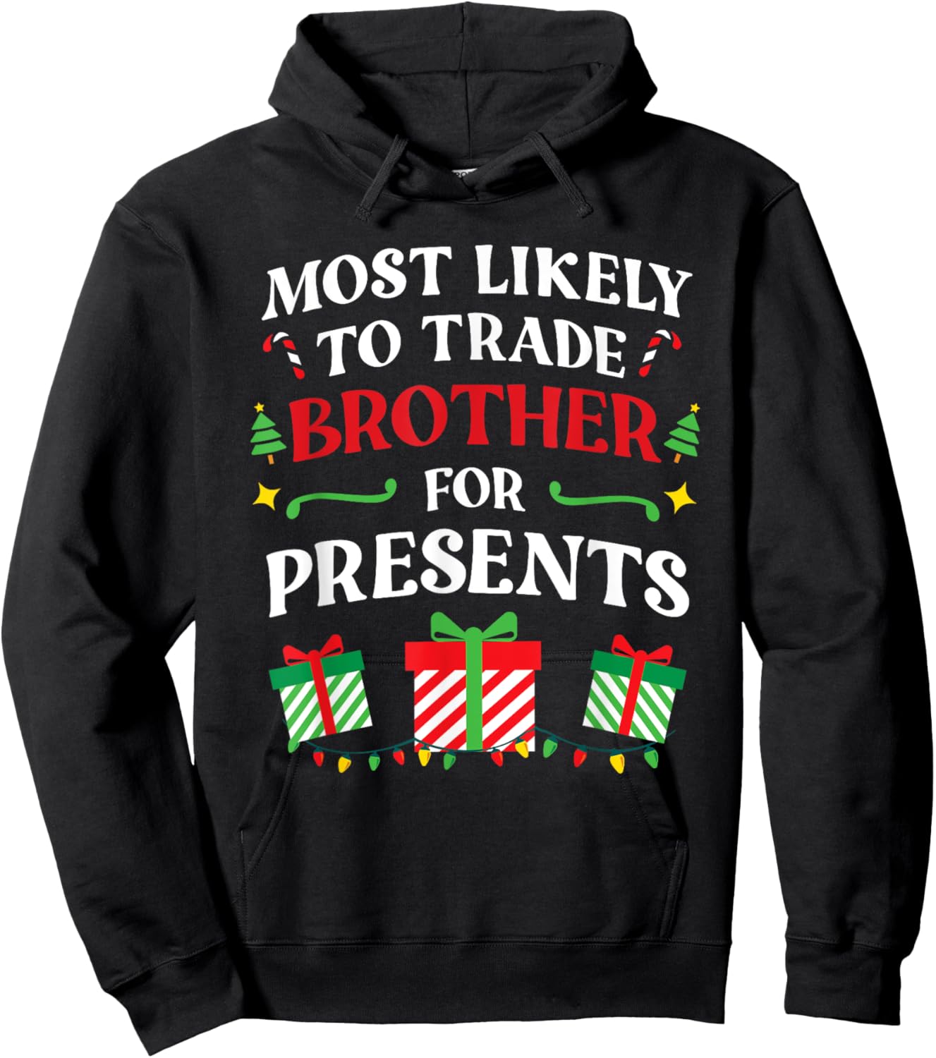 Most Likely To Trade Brother For Presents - Family Christmas Hoodie - Hoodie | Black