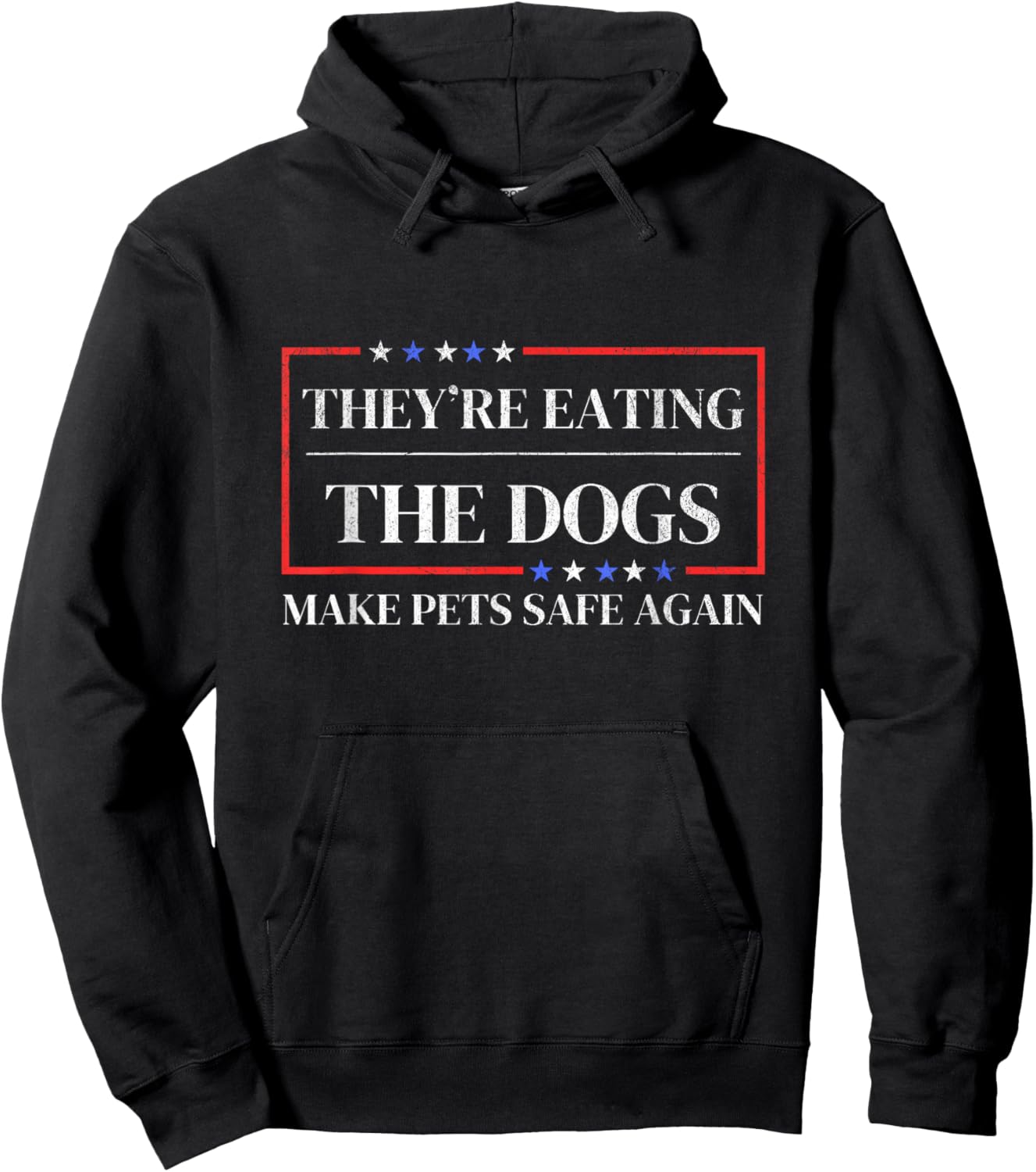 They're eating the dogs funny satire Make pets safe again Hoodie - Hoodie | Black