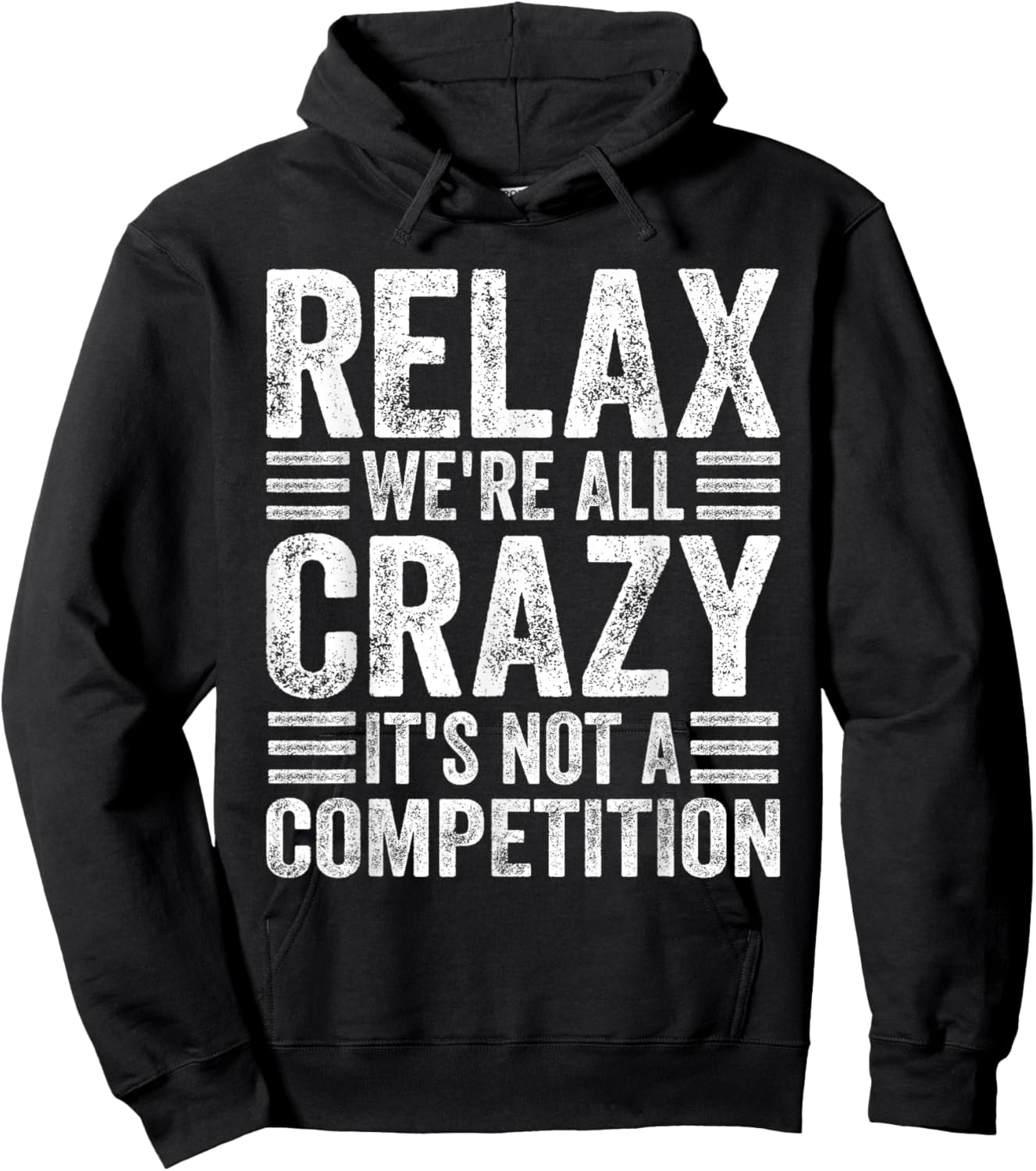 Relax We're All Crazy It's Not A Competition Adults Funny - Black, Small, Short Sleeve Hoodie - Hoodie | Black