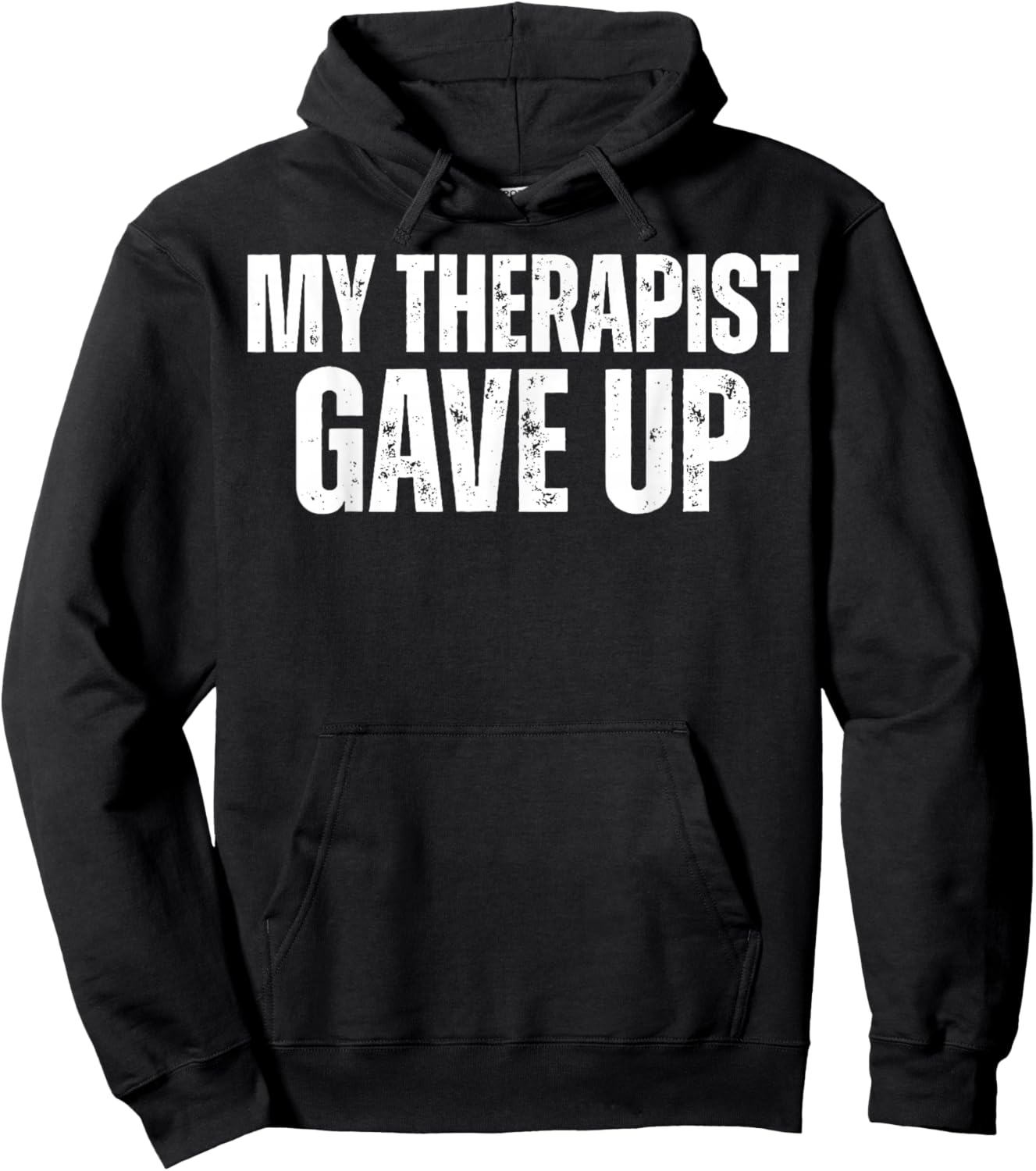 My Therapist Gave Up Funny Quote Women Hoodie - Hoodie | Black