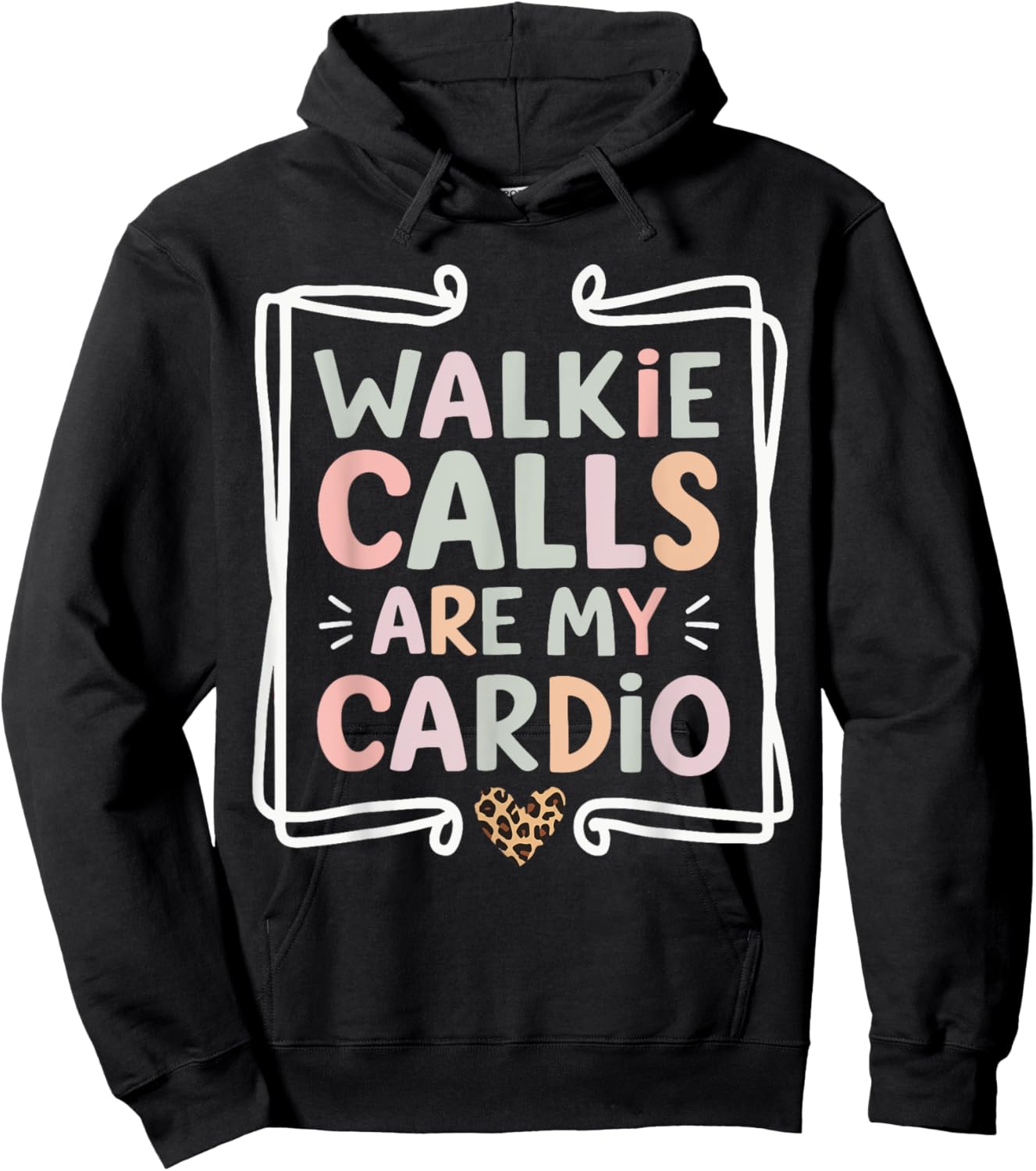 Walkie Calls Are My Cardio Hoodie - Hoodie | Black
