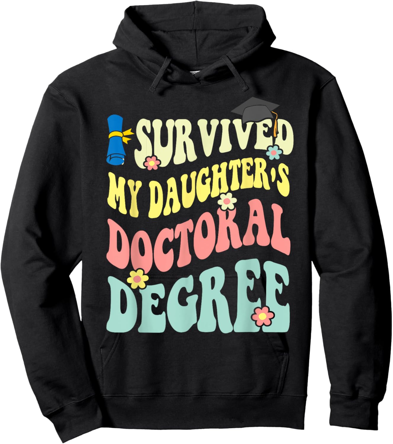 I Survived My Daughter's Doctoral Degree Doctorate Groovy Hoodie - Hoodie | Black