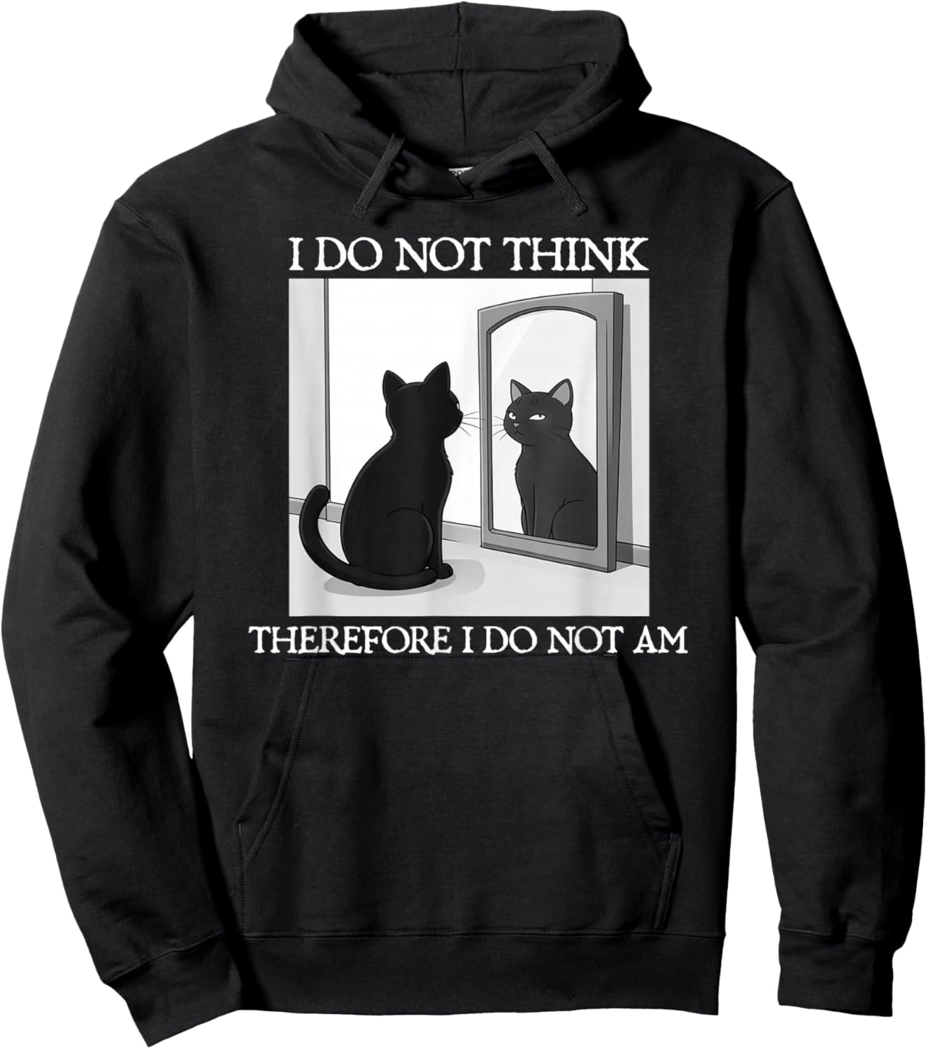 Philosophie du Chat « I Do Not Think Therefore I Do Not Am Funny » Hoodie - Hoodie | Black