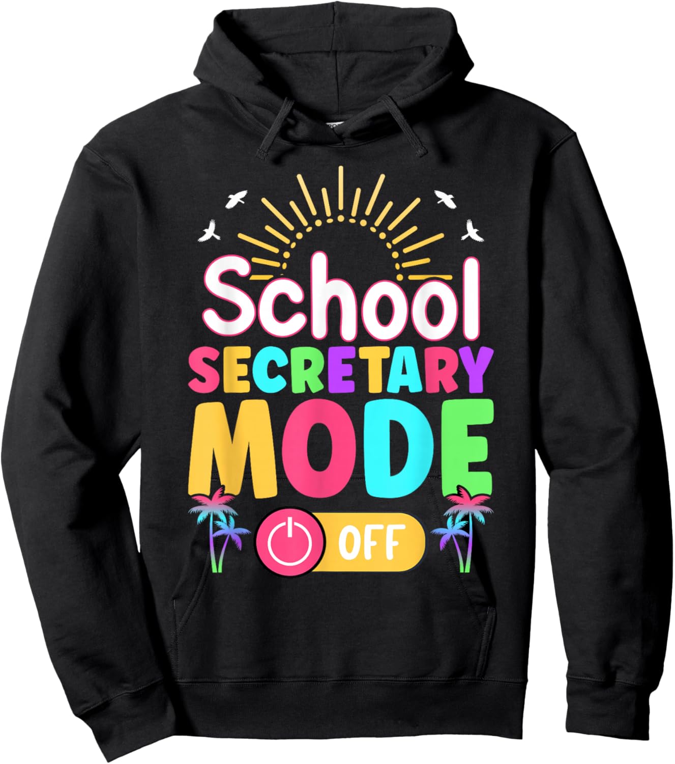 School Secretary Last Day of School Funny Summer Break Hoodie - Hoodie | Black
