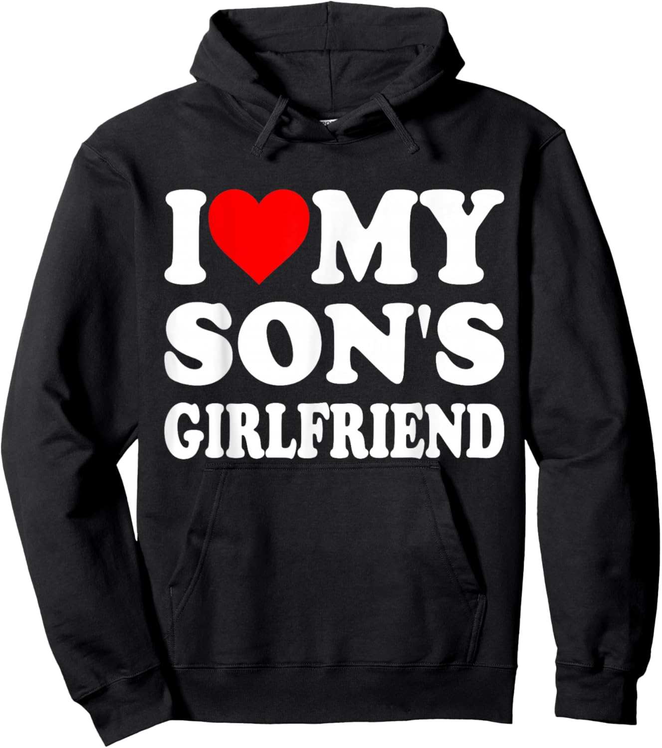 I Love My Son's Girlfriend Family Gathering Parents Hoodie - Hoodie | Black
