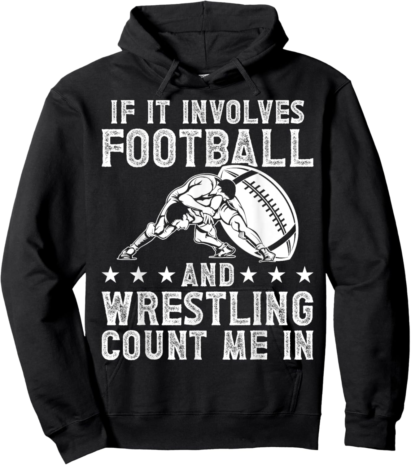 If It Involves Football And Wrestling Count Me In Wrestler Hoodie - Hoodie | Black