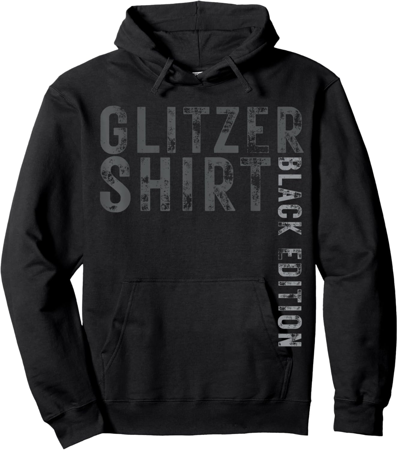 Glitter Shirt Black Edition Funny Saying Fun Gift Hoodie - Hoodie | Black
