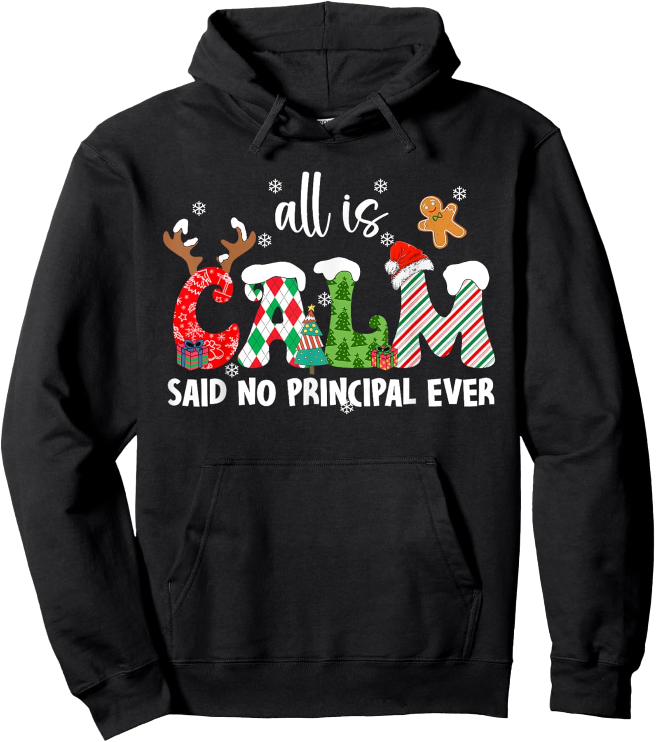 All is Calm Said No Principal Ever Funny Christmas Hoodie - Hoodie | Black