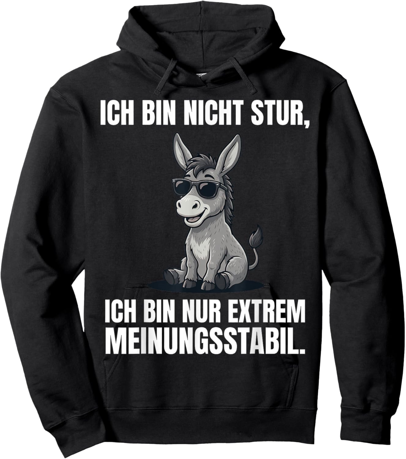 Ich Bin Nicht Stur Extrem Meinungsstabil Esel Hoodie - Hoodie | Black