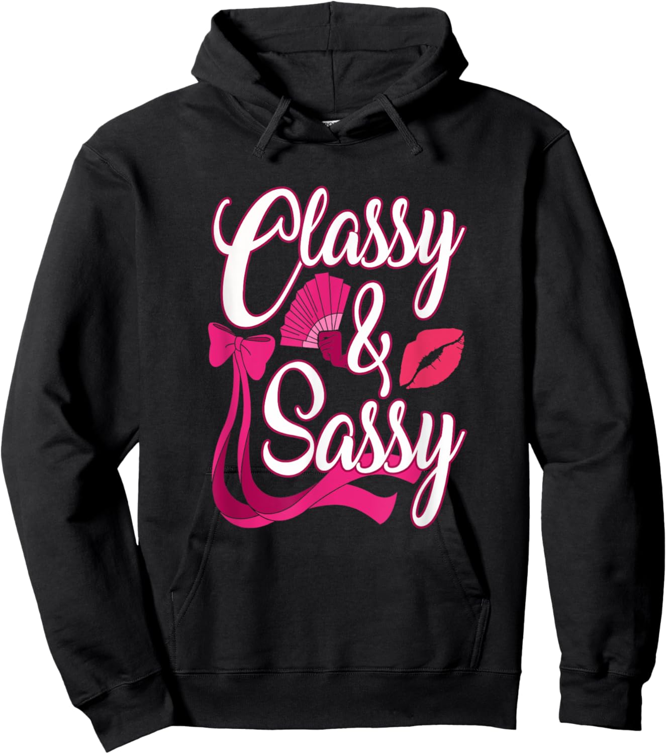 Classy & Sassy Hoodie - Hoodie | Black