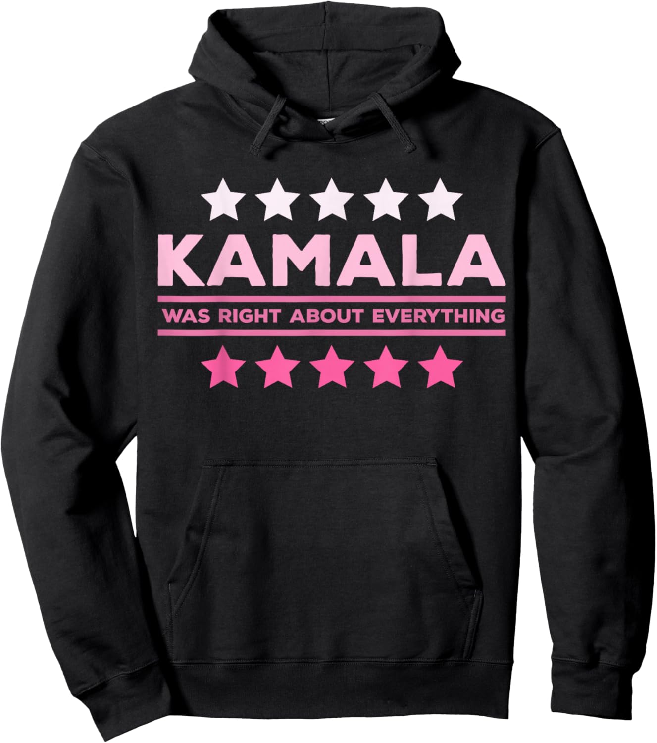 Kamala Was Right About Everything American Patriotic Hoodie - Hoodie | Black