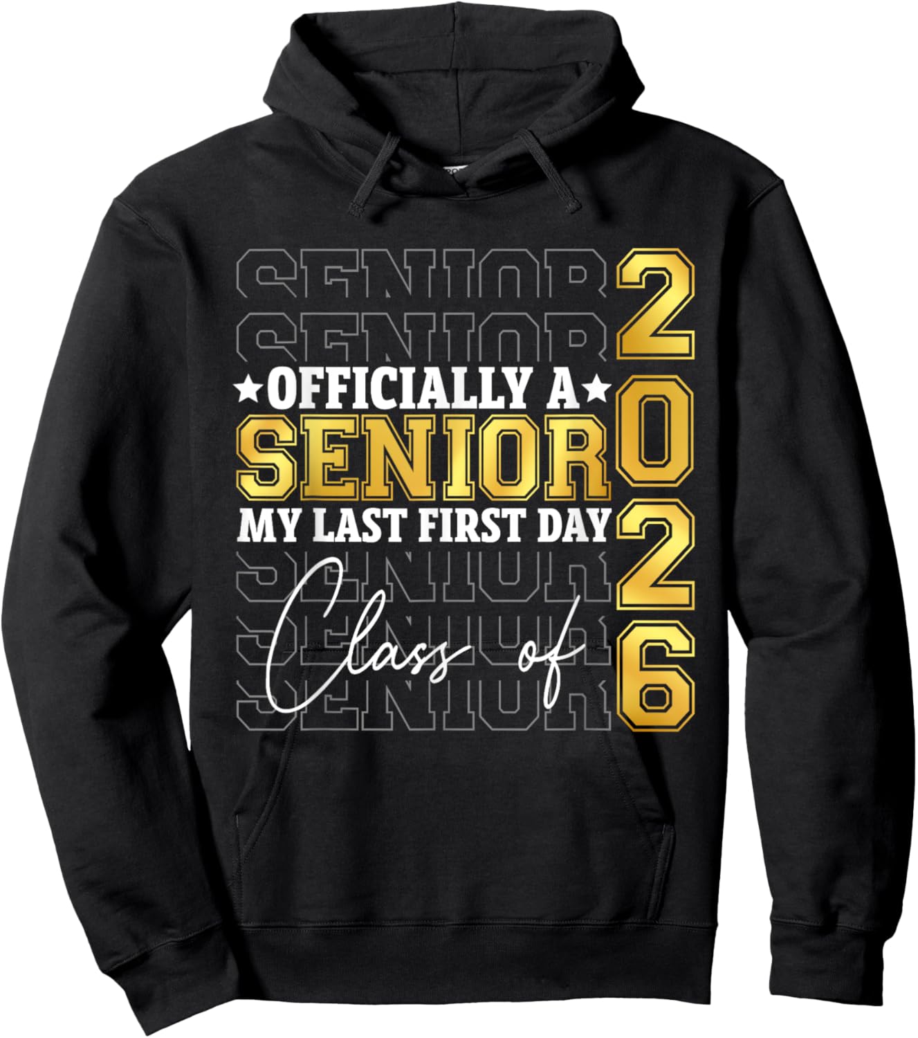 Graduation Class Of 2026 My First Last Day Of School Senior Hoodie - Hoodie | Black