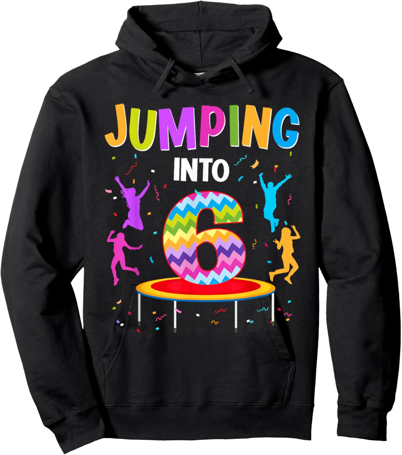 Jumping Into 6th Birthday Trampoline 6 Year Old Jumper Hoodie - Hoodie | Black