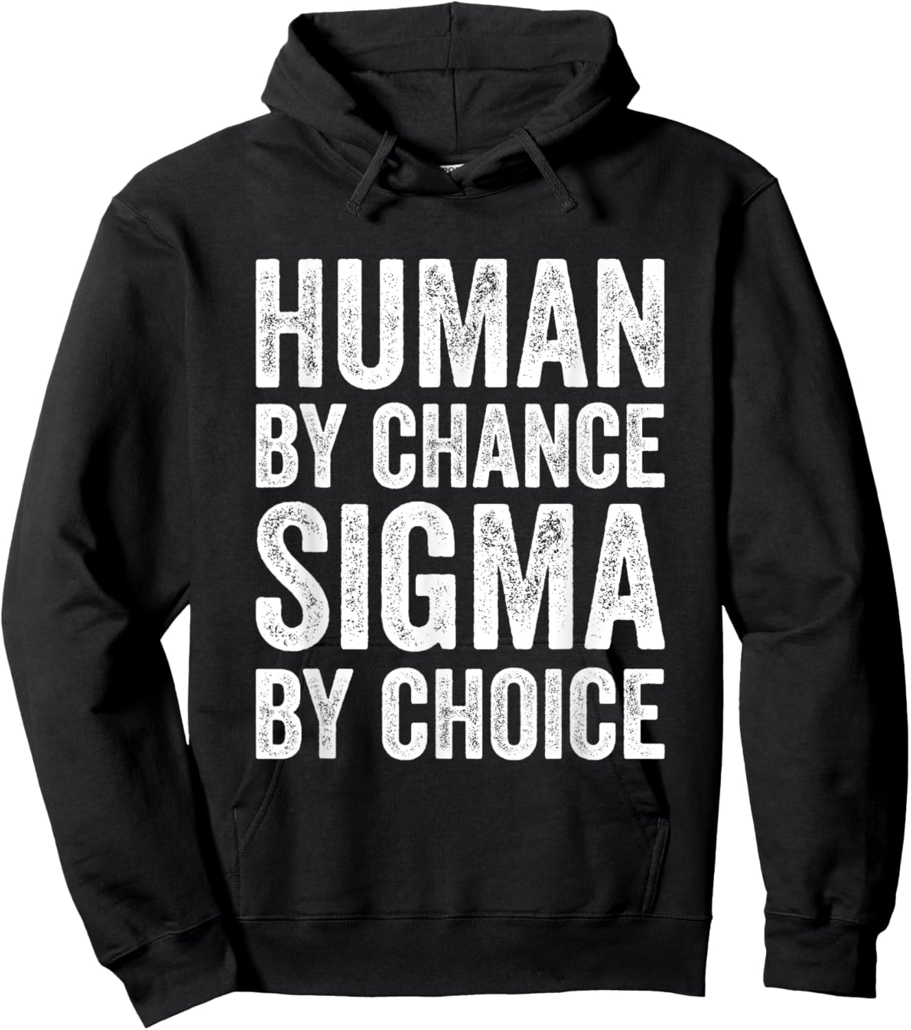 Sigma Male Individualist Men Human By Chance Sigma By Choice Hoodie - Hoodie | Black