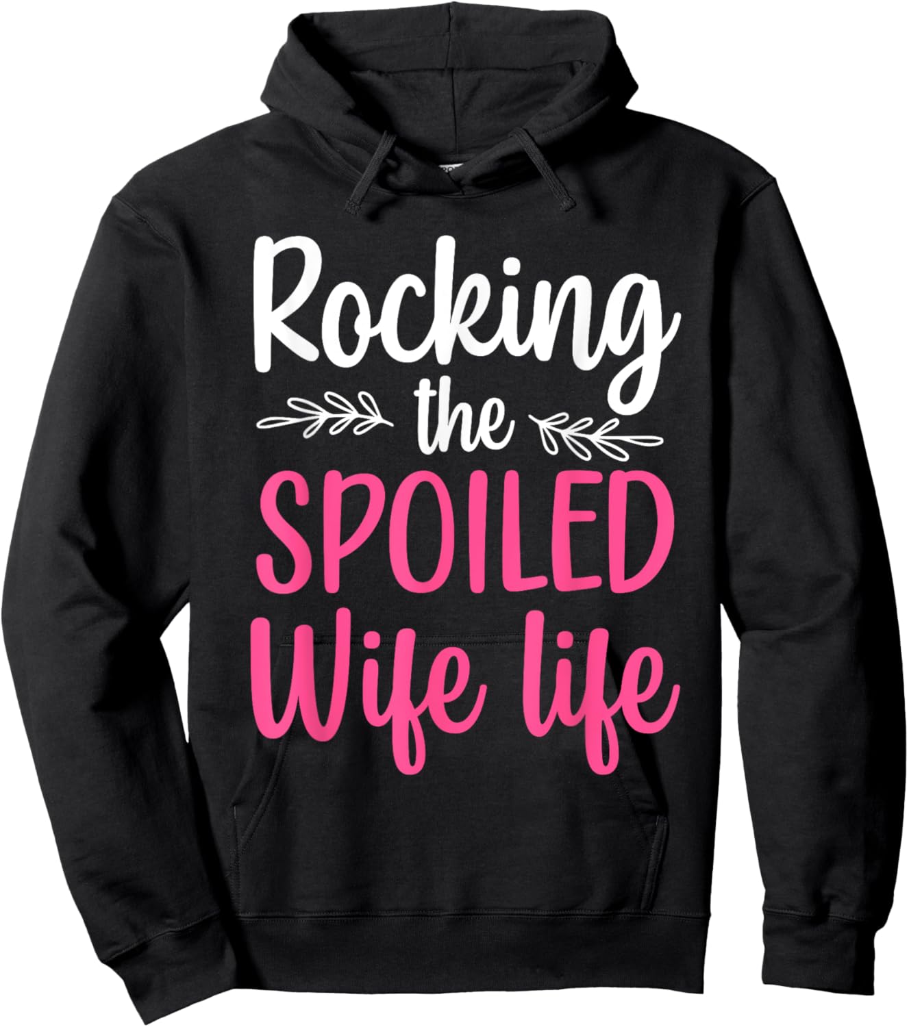 Funny Spoiled Wife Art Girls Husband Spoiled Wife Hoodie - Hoodie | Black