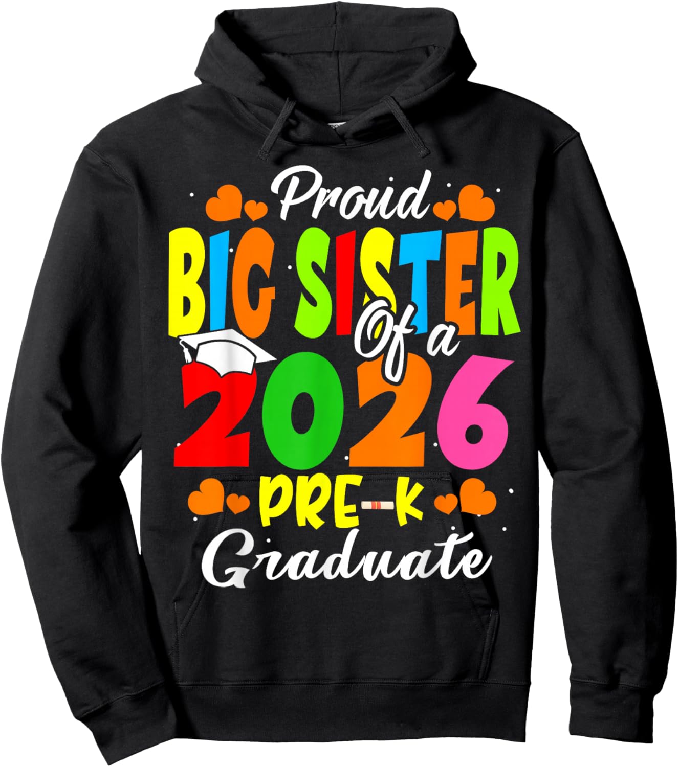 Proud Big Sister of 2026 Pre-K Graduate Mothers Day Grad Hoodie - Hoodie | Black