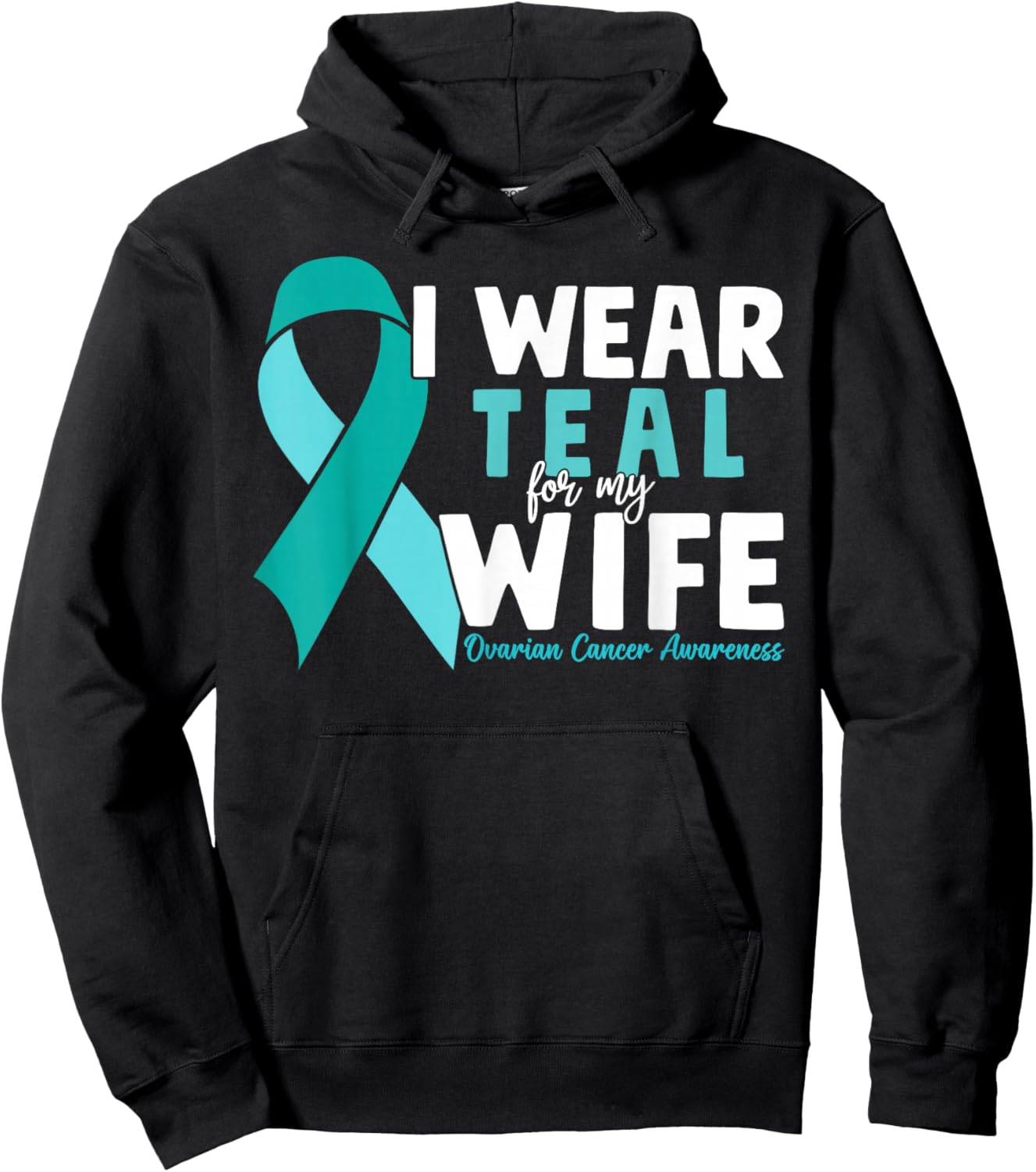 I Wear Teal For My Wife Ovarian Cancer Awareness Husband Hoodie - Hoodie | Black
