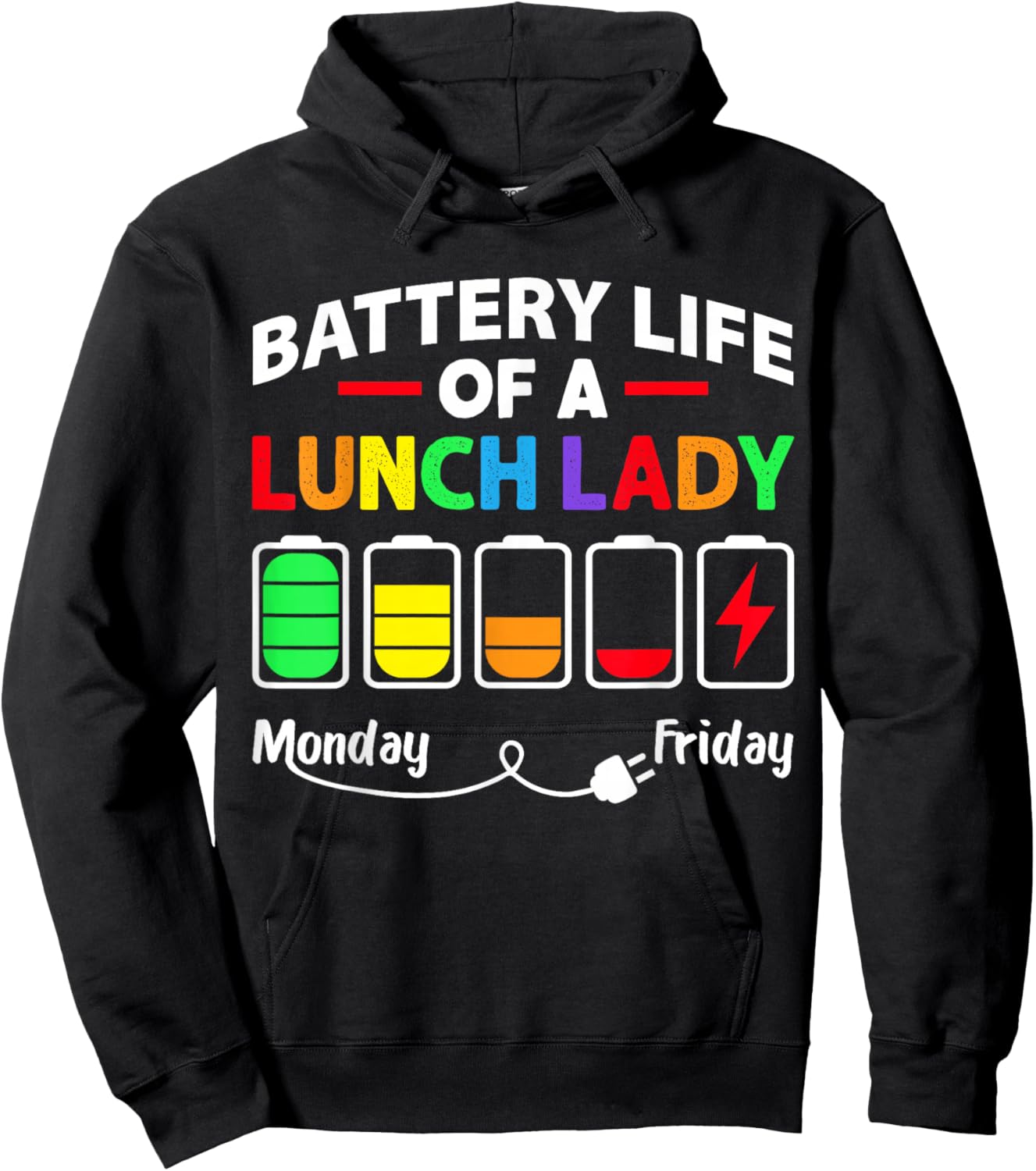 Battery Life of A School Lunch Lady Cafeteria Worker Funny Hoodie - Hoodie | Black