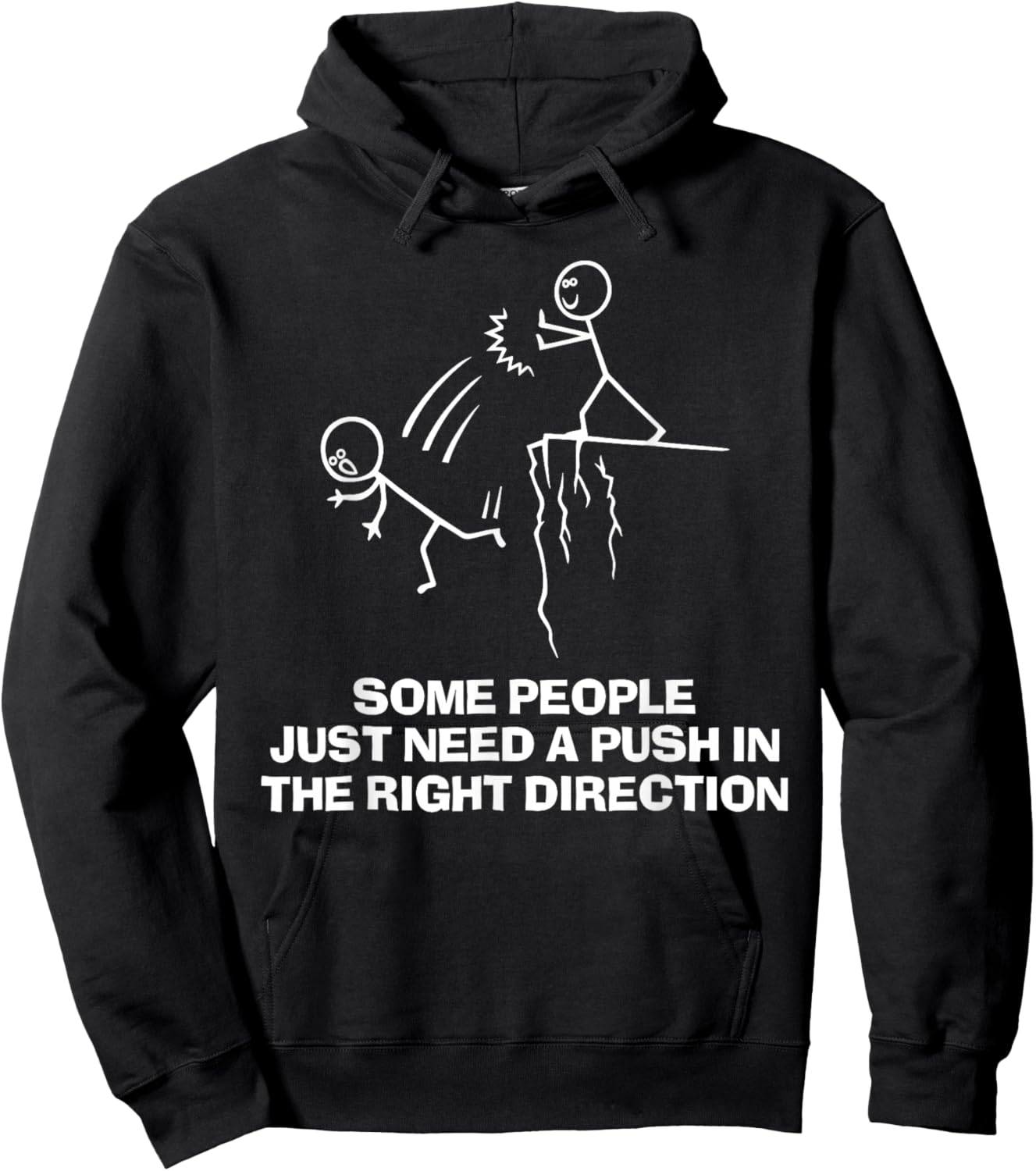 Some People Just Need A Push in The Right Direction Hoodie - Hoodie | Black