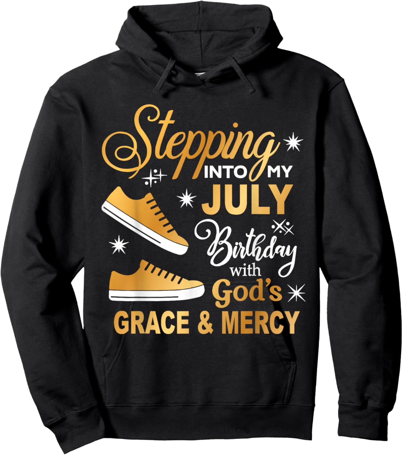 Stepping Into My July Birthday With God's Grace & Mercy Hoodie - Hoodie | Black