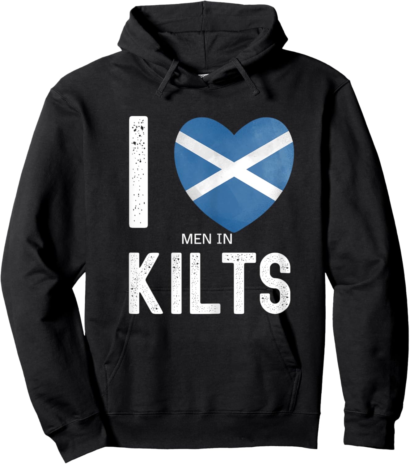 Funny Scottish Saying I Love Men In Kilts Hoodie - Hoodie | Black