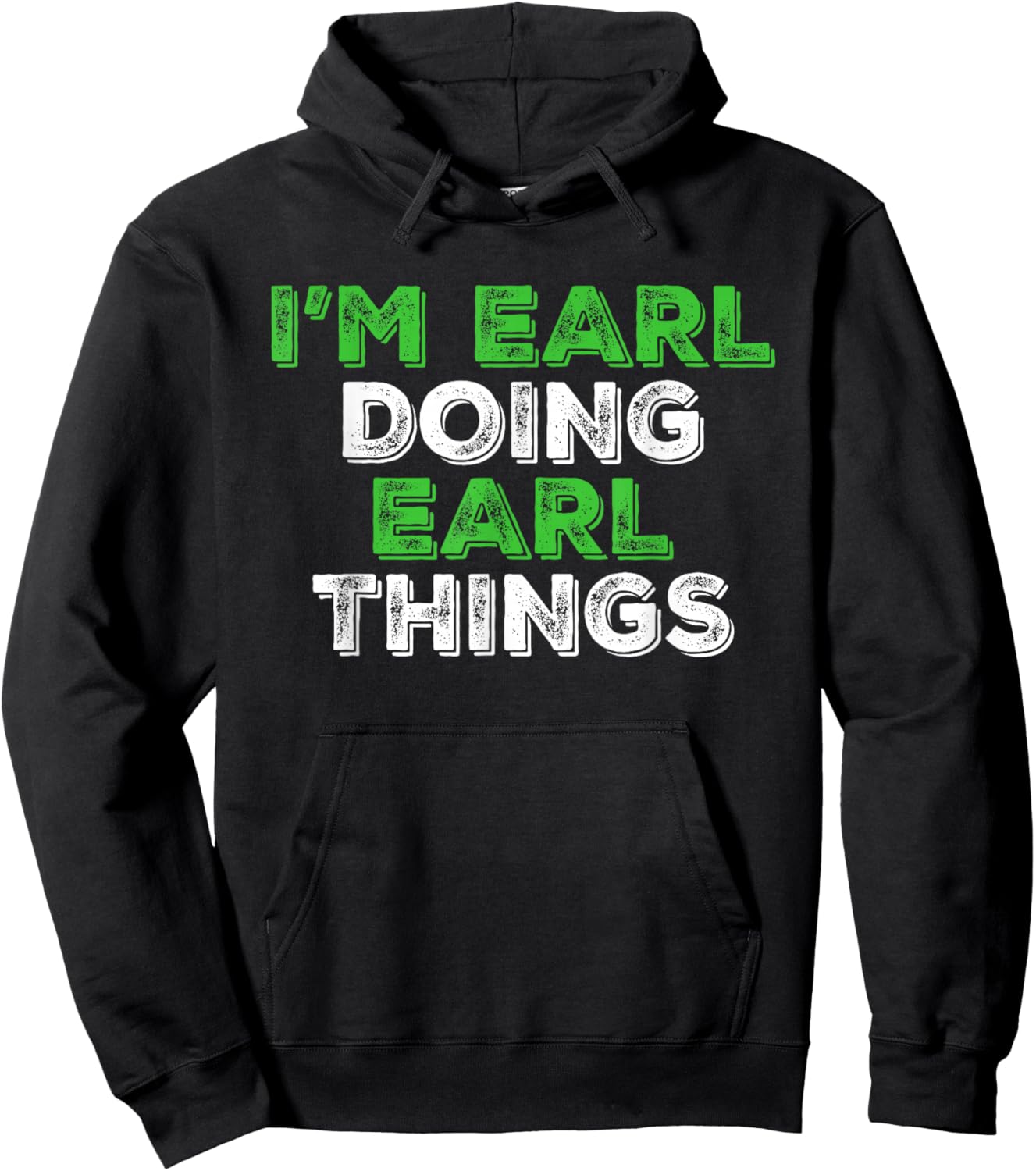 I'm Earl Doing Earl Things Funny Personalized First Name Hoodie - Hoodie | Black