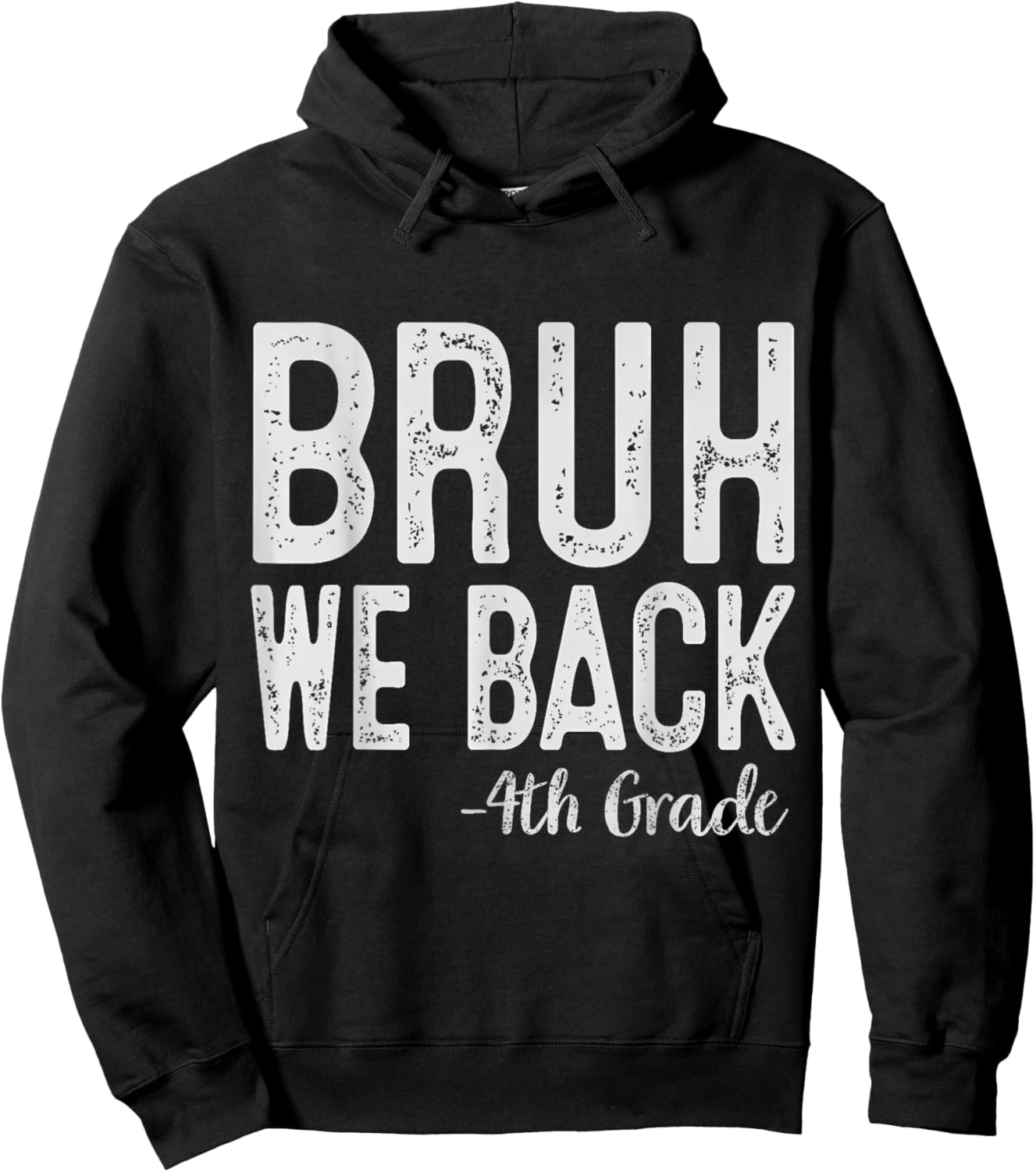 Bruh We Back 4th Grade First Day Of School Back To School Hoodie - Hoodie | Black