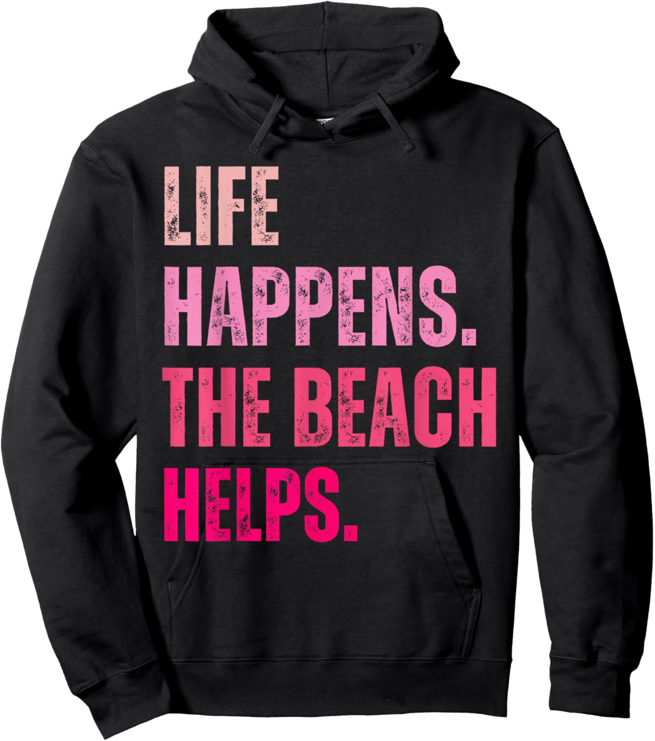 Life Happens The Beach Helps Vintage Pink Text Hoodie - Hoodie | Black