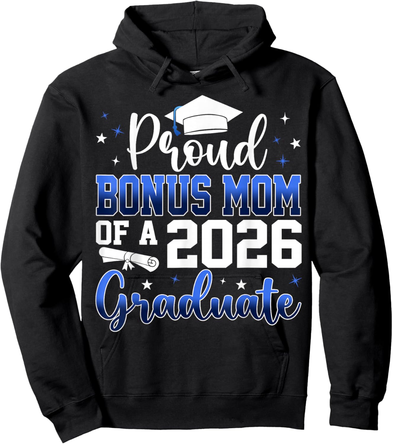 Proud Bonus Mom of a Class of 2026 Graduate Senior Hoodie - Hoodie | Black