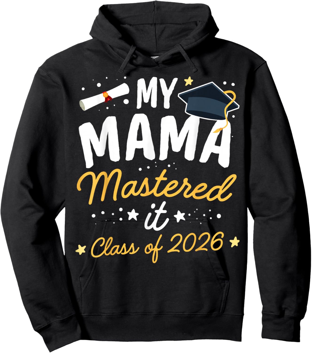 Masters Graduation My Mama Mastered It Class of 2026 Hoodie - Hoodie | Black