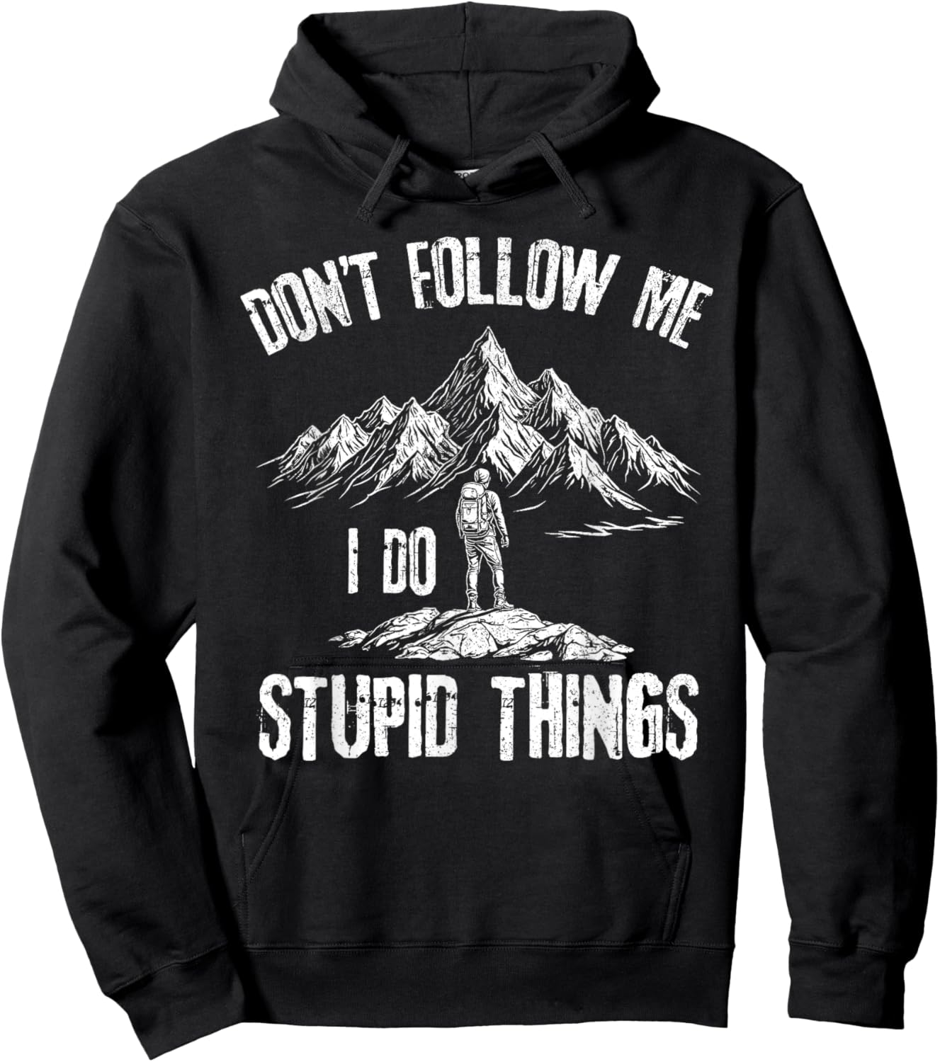 don't follow me i do stupid things Hiking lovers Hoodie - Hoodie | Black