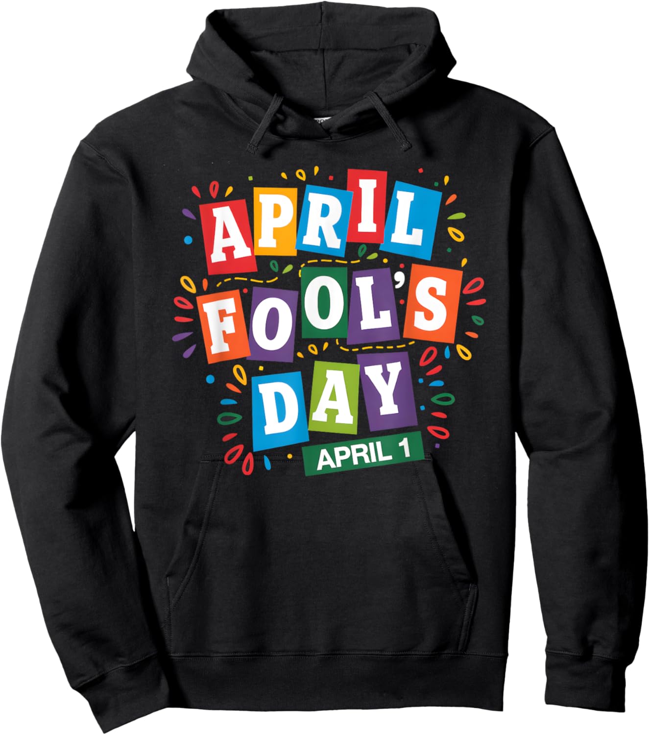 Funny April Fools Day Pranks Kit 1st April Jokes kids Adults Hoodie - Hoodie | Black