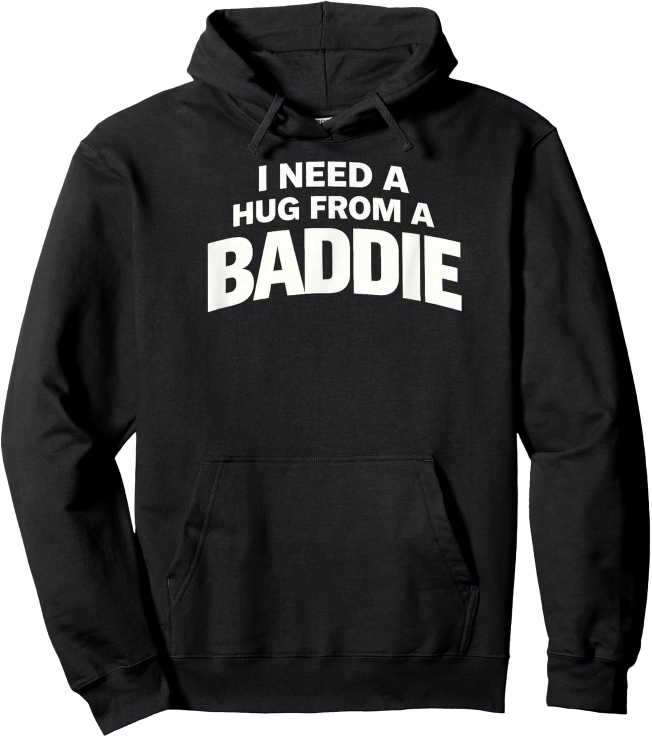 I Need A Hug from A Baddie Hoodie - Hoodie | Black
