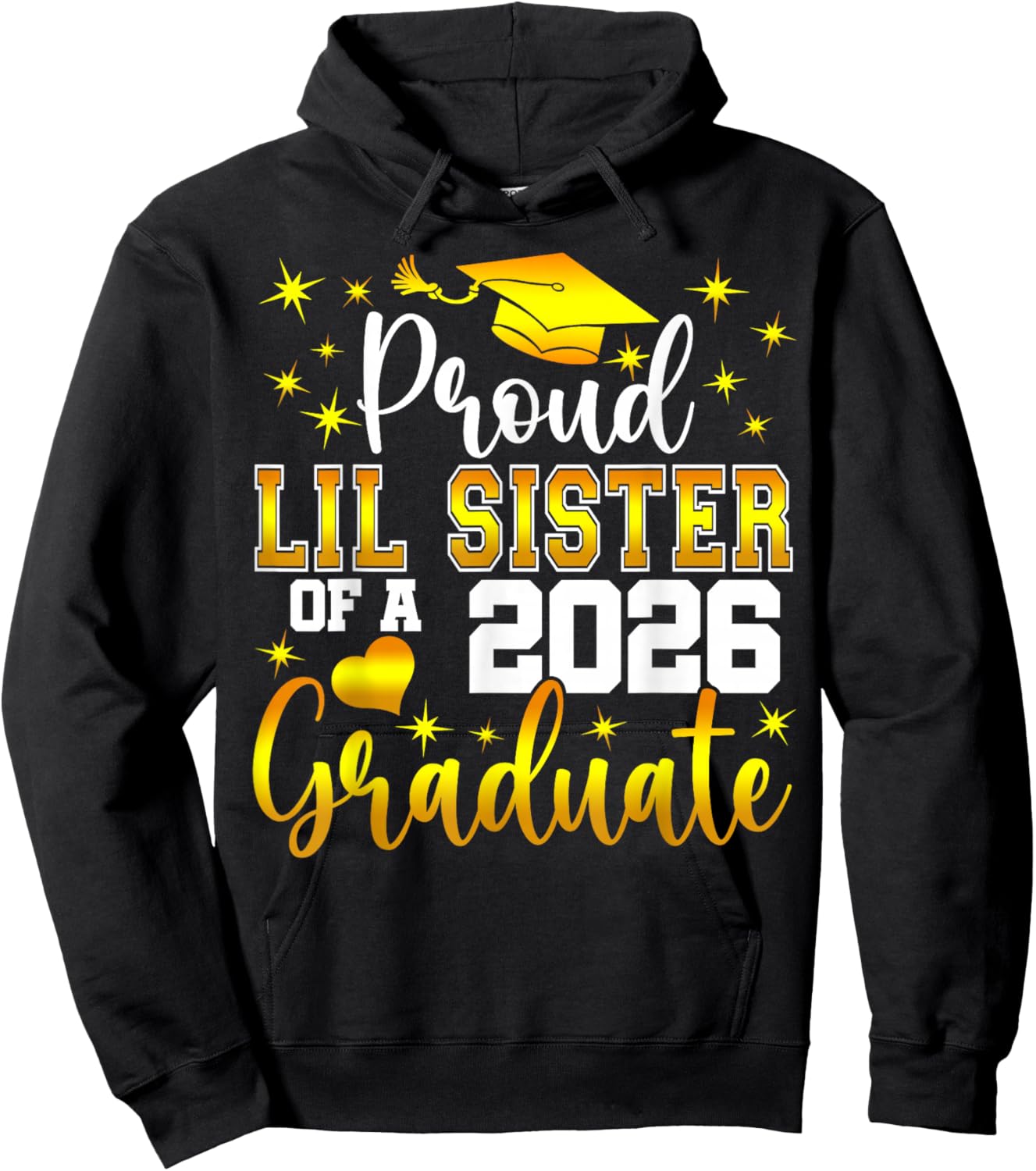 Proud Lil Sister of a Class of 2026 Graduate Senior Hoodie - Hoodie | Black