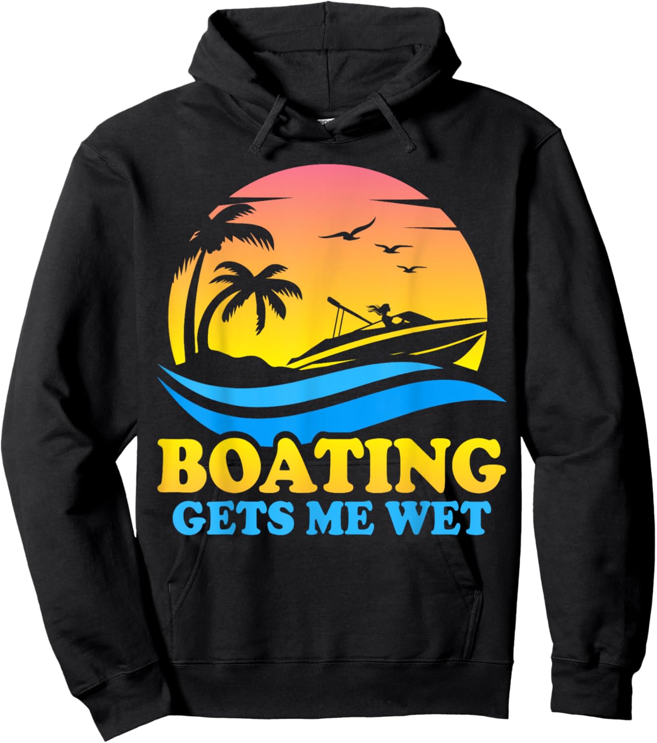 Vintage Sunset Pontoon Boat Pontooning Boating Gets Me Wet Hoodie - Hoodie | Black