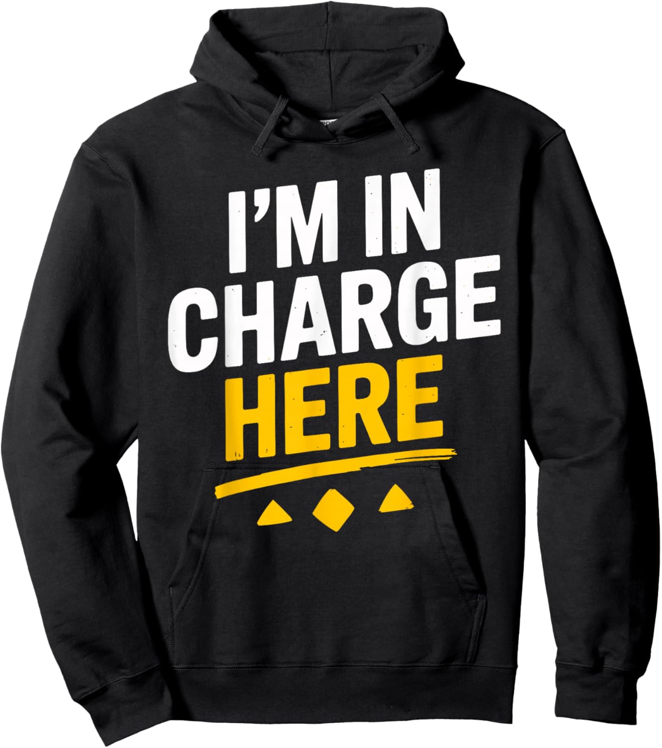 I'm In Charge Here Funny Boss T Shirt Fun Hoodie - Hoodie | Black