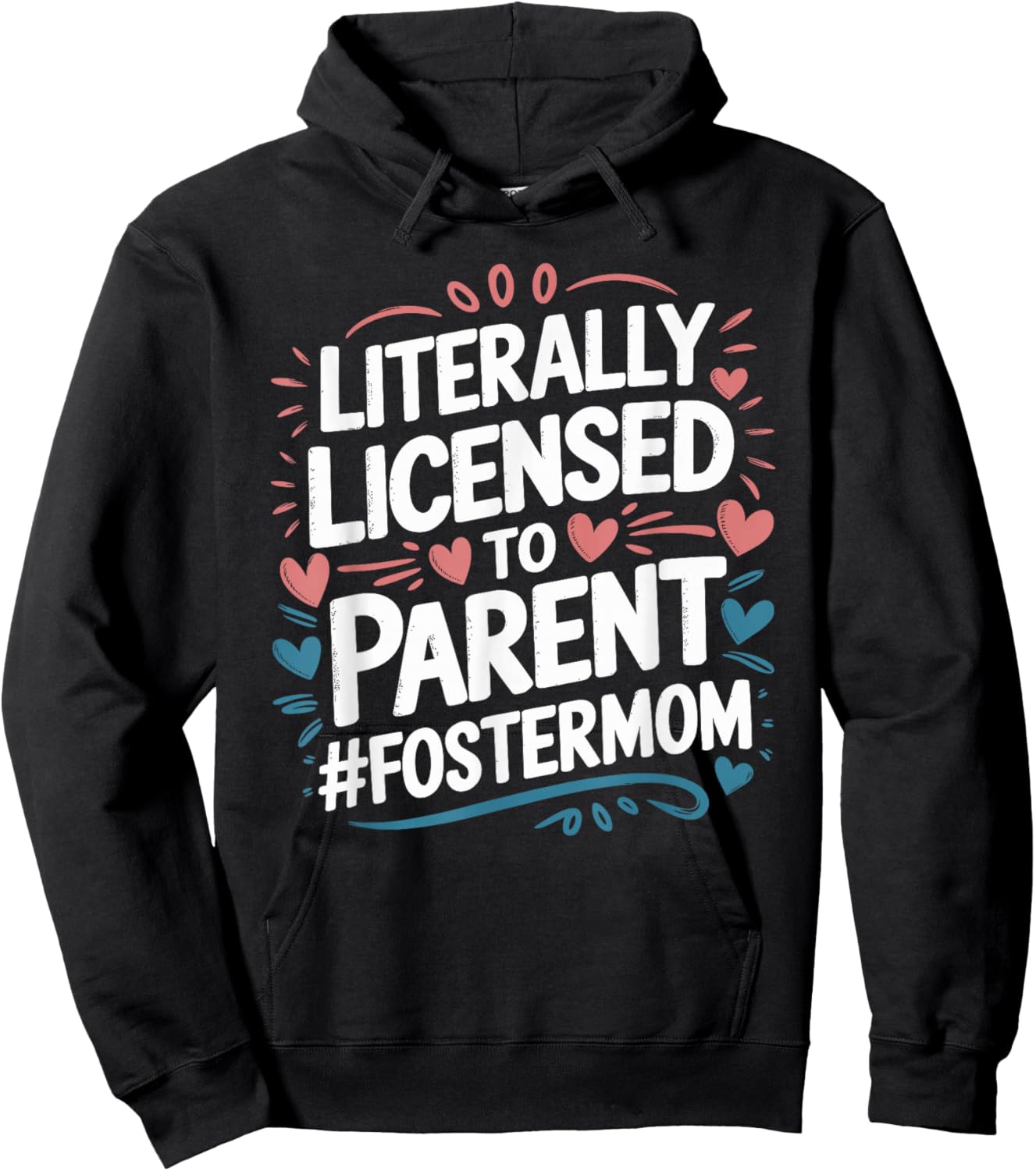 Licensed To Parent Literally, Foster Mom Adopt Foster Care Hoodie - Hoodie | Black