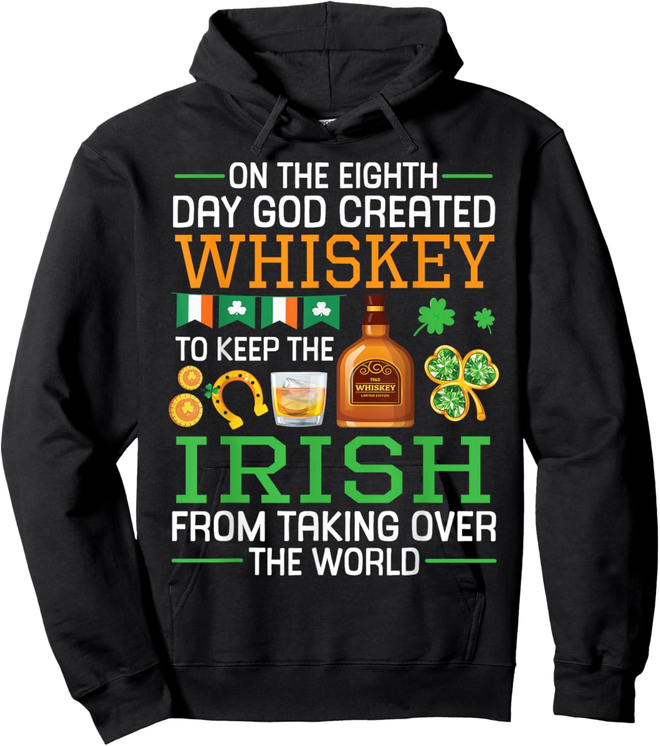 On the Eighth Day God Created Whiskey to Save the Irish Hoodie - Hoodie | Black