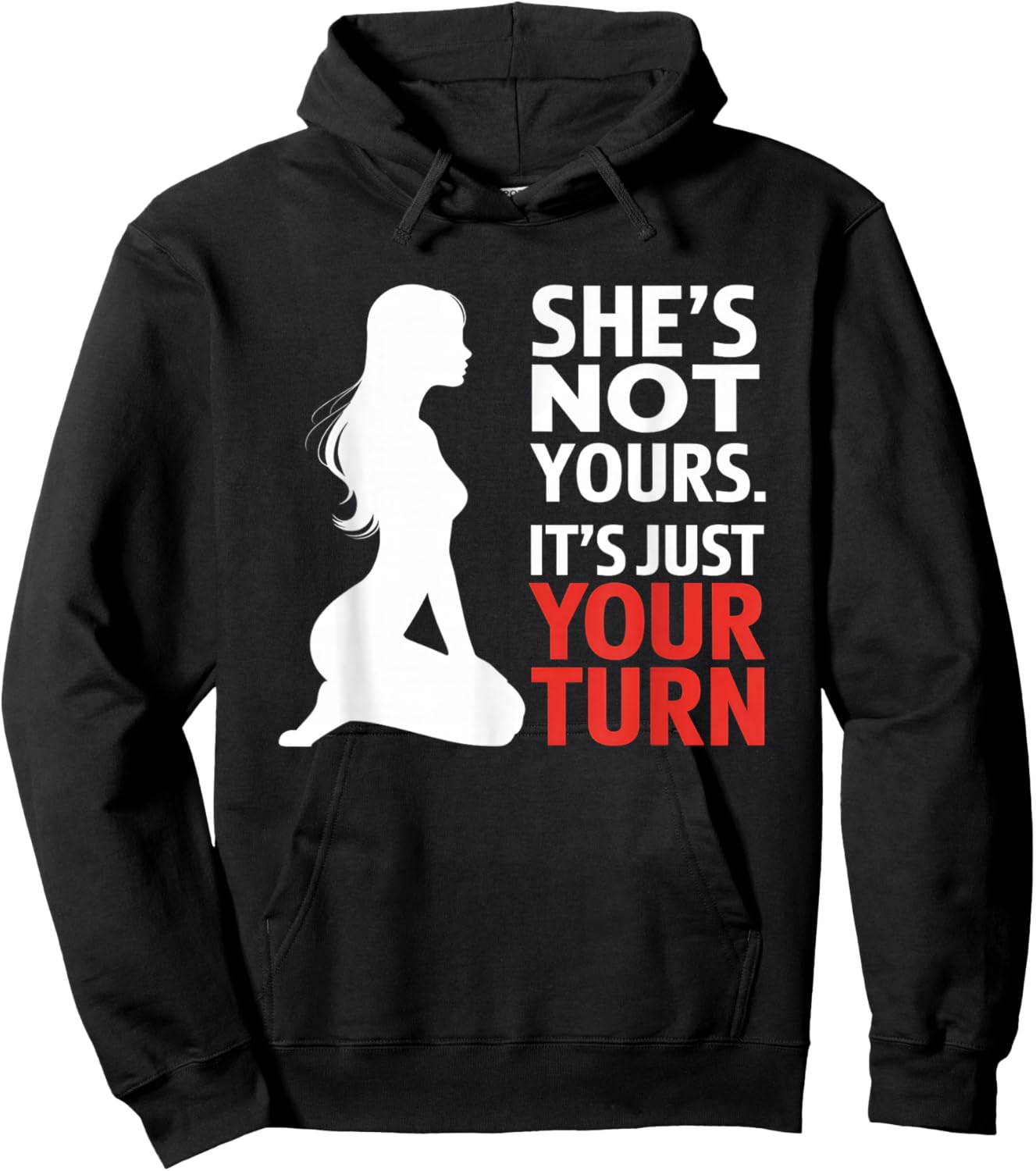 She is Not Yours It is Just Your Turn Party Funny Hoodie - Hoodie | Black