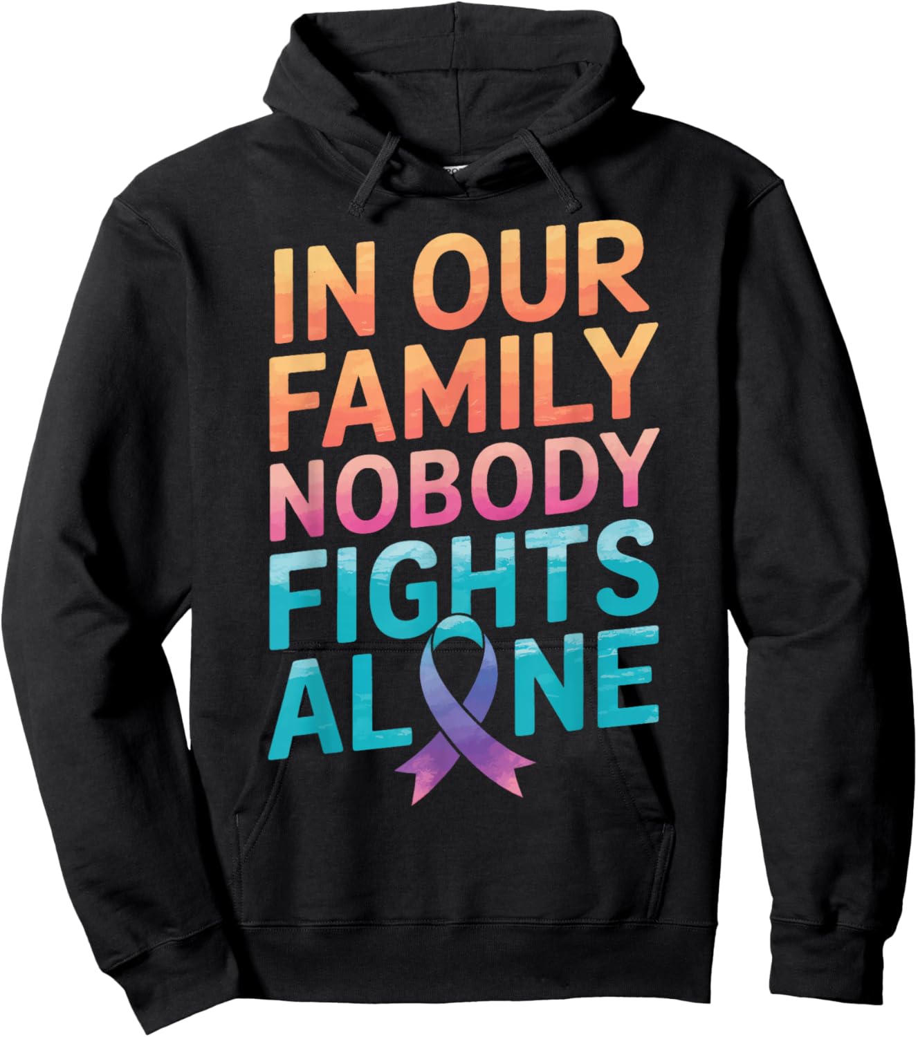 Cancer In Our Family Nobody Fights Alone Hoodie - Hoodie | Black
