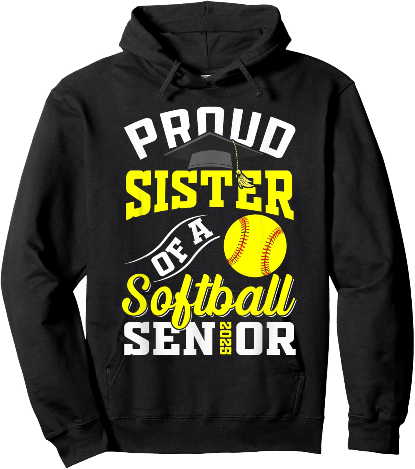 Proud sister of a softball Senior class of 2025 graduation Hoodie - Hoodie | Black