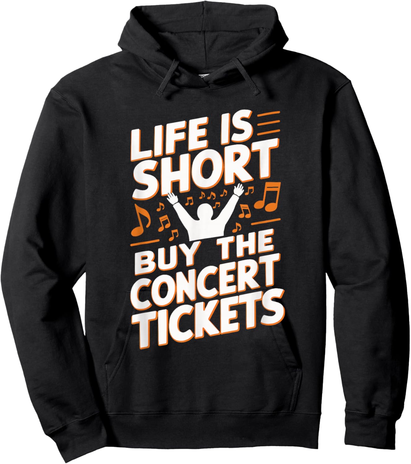 Life Is Short Buy The Concert Tickets Hoodie - Hoodie | Black