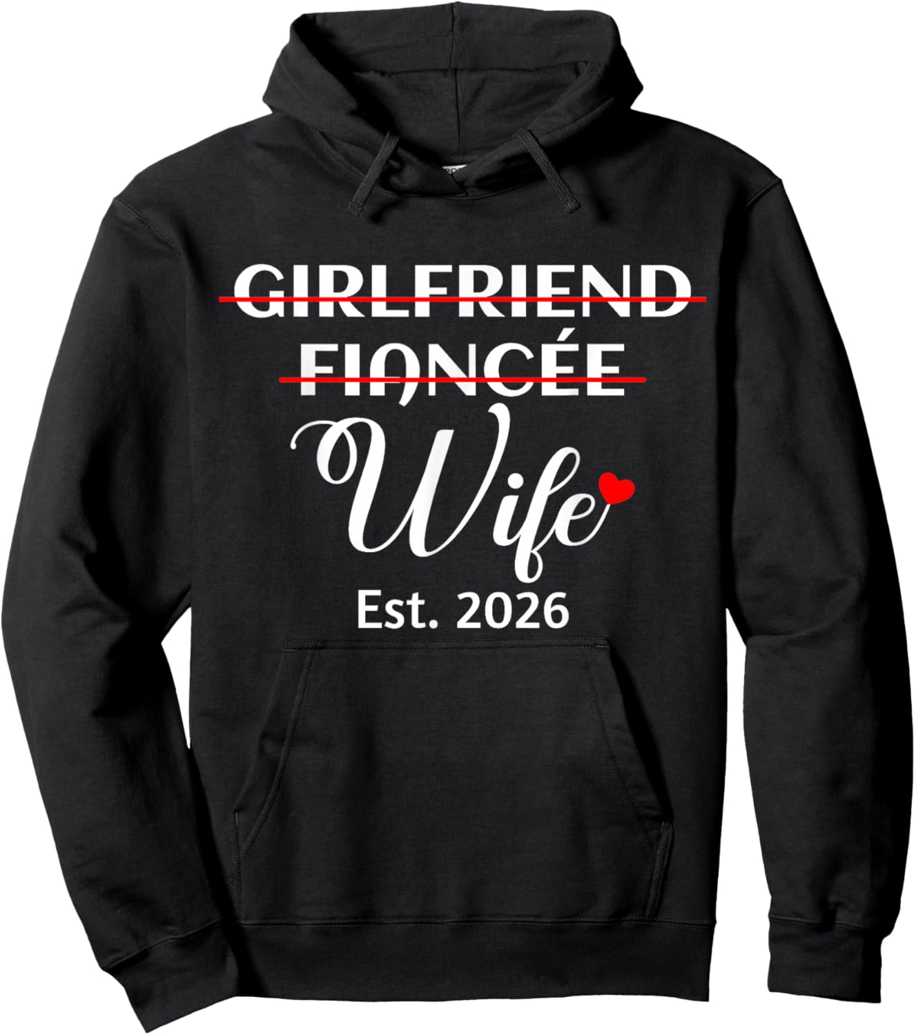 Girlfriend Fiancée Wife Est. 2026 Funny Women's Marriage Hoodie - Hoodie | Black